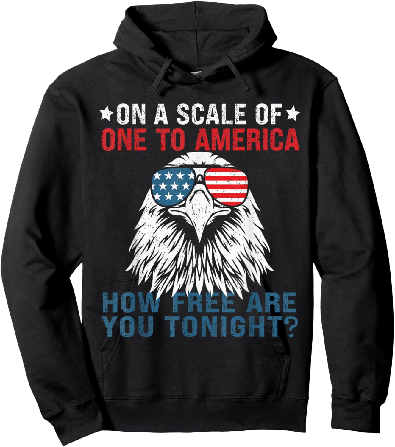 On A Scale Of One To America Patriotic USA Flag 4th of July Women Men Hoodie - Hoodie | Black