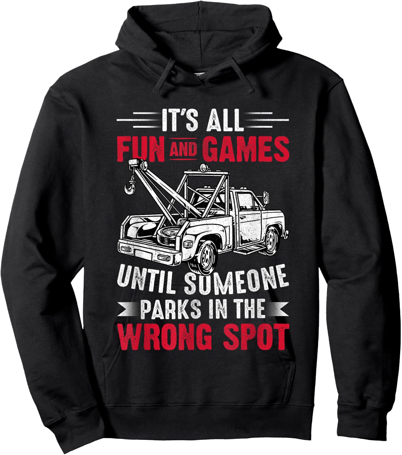 It's All Fun And Games Until Someone Funny Tow Truck Driver Hoodie - Hoodie | Black