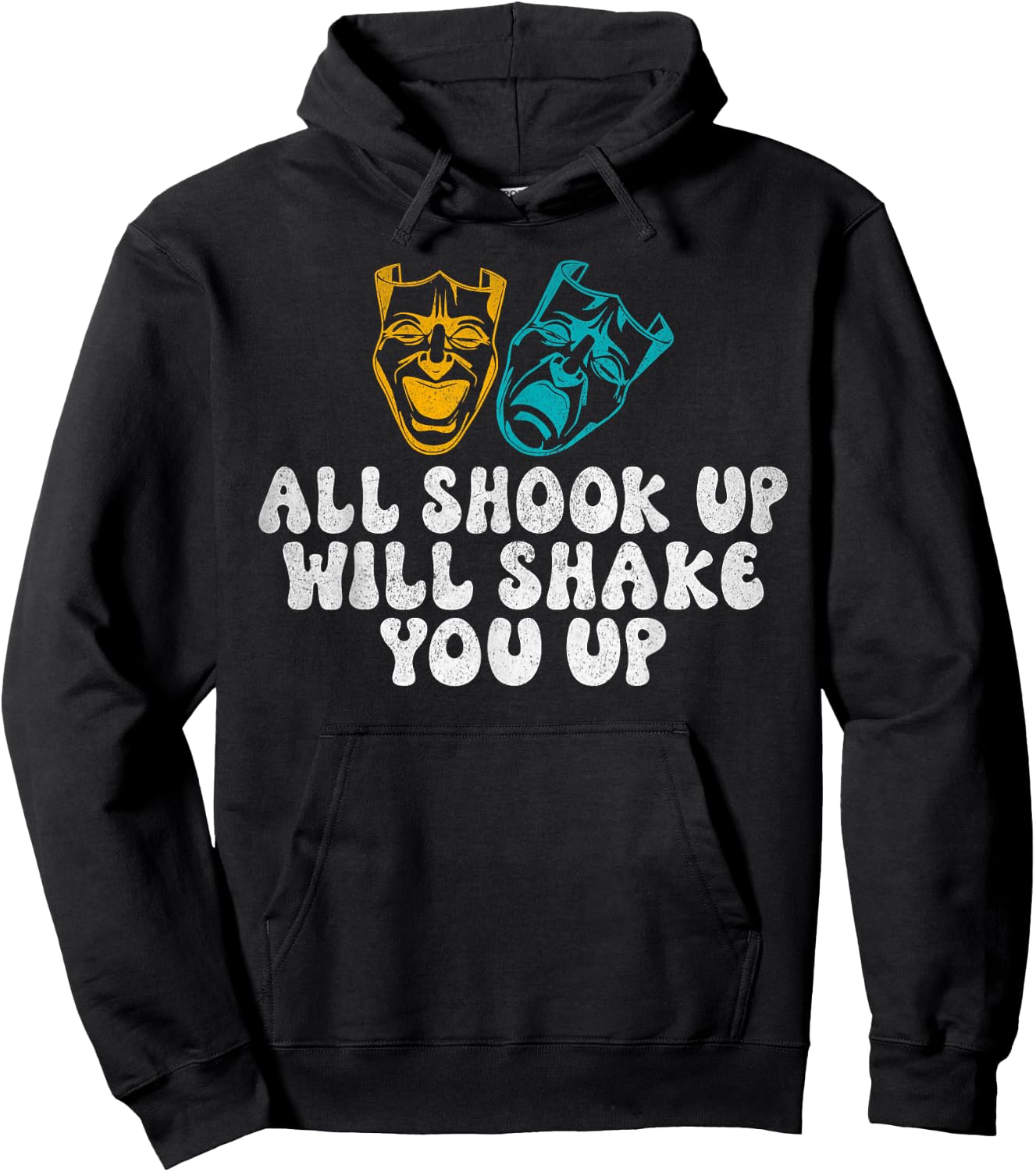 All shook up will shake you up Theater Hoodie - Hoodie | Black