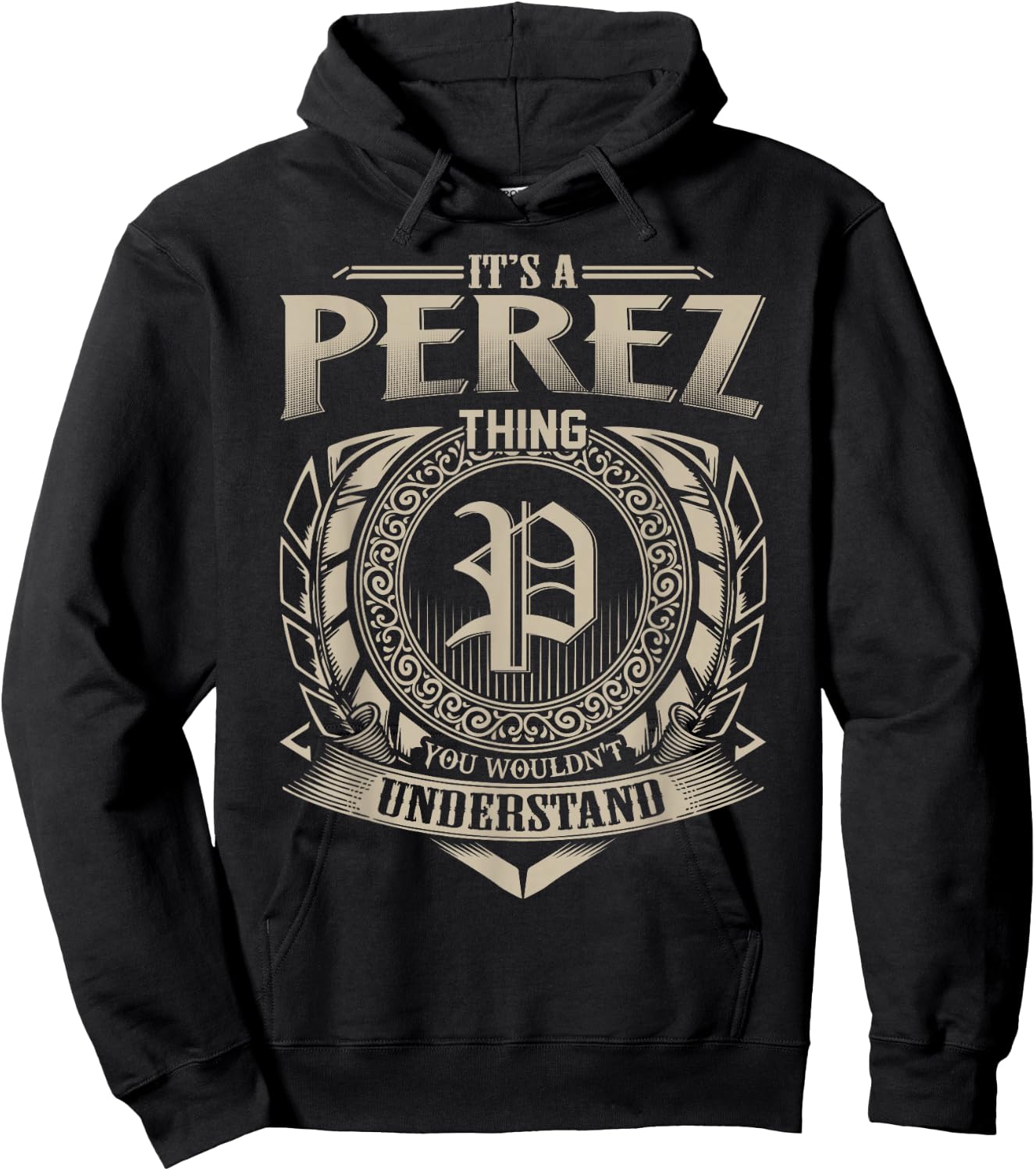 It's A PEREZ Thing You Wouldn't Understand Name Vintage Hoodie - Hoodie | Black