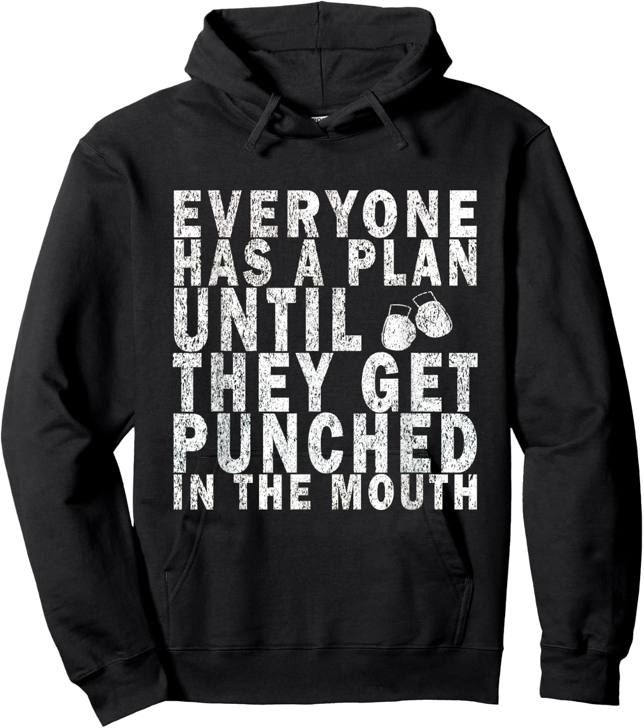Everyone Has a Plan Until They Get Punched in the Mouth Hoodie - Hoodie | Black