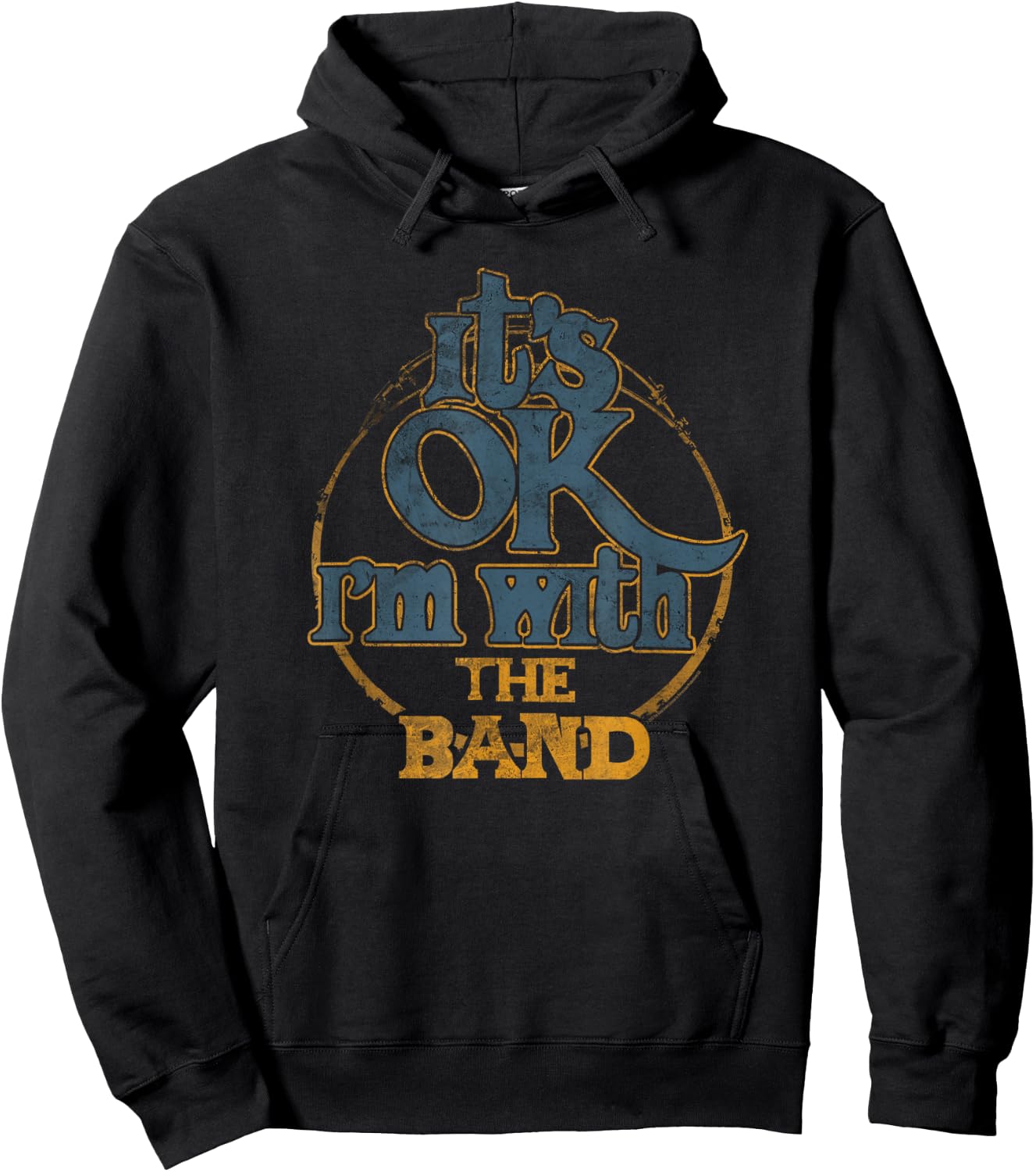 The Band It's OK, I'm With The Band Hoodie - Hoodie | Black
