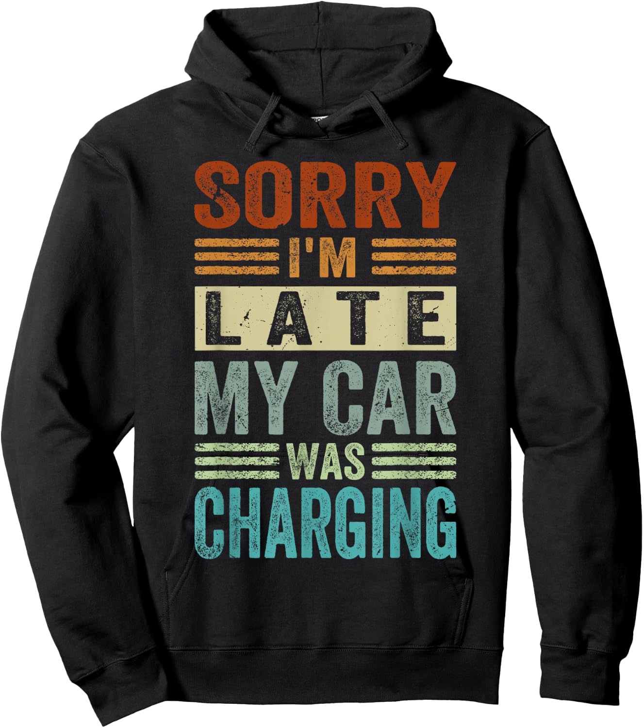 Sorry I'm Late - My Car Was Charging - Funny EV Electric Car Hoodie - Hoodie | Black