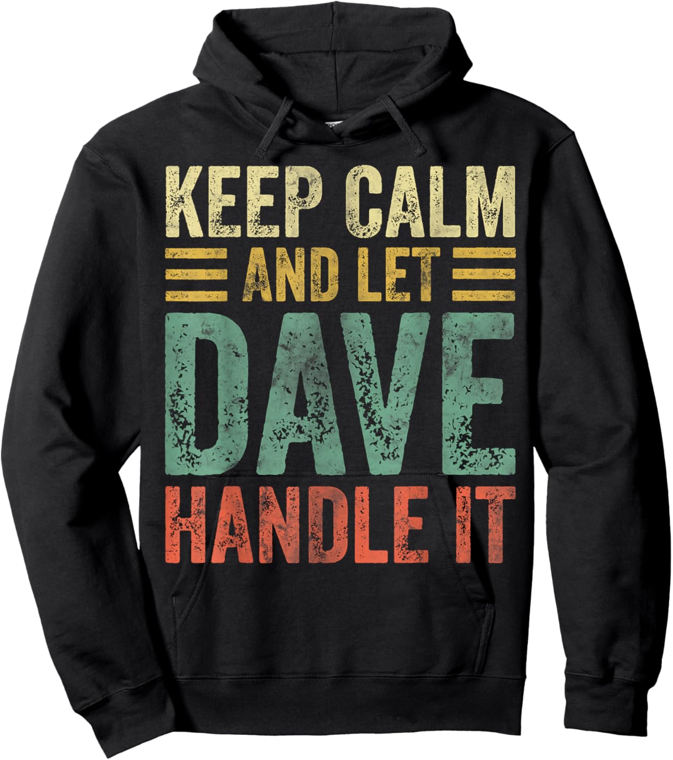 Personalized Name Shirt Keep Calm And Let Dave Handle it Hoodie - Hoodie | Black