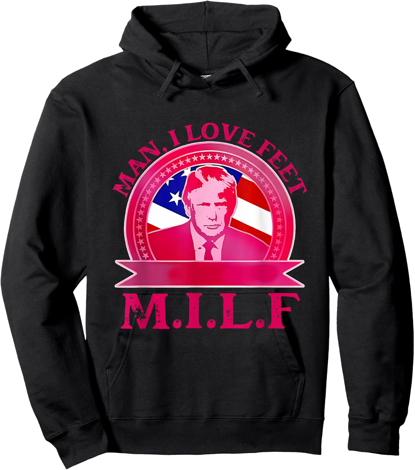 Man I Love Feet Official Team Trump M.I.L.F Quote Hoodie - Hoodie | Black
