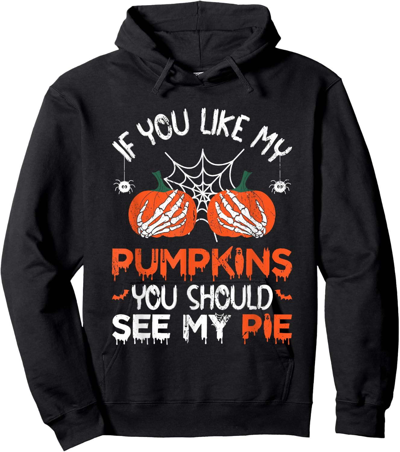 If You Like My Pumpkins You Should See My Pie Halloween Hoodie - Hoodie | Black