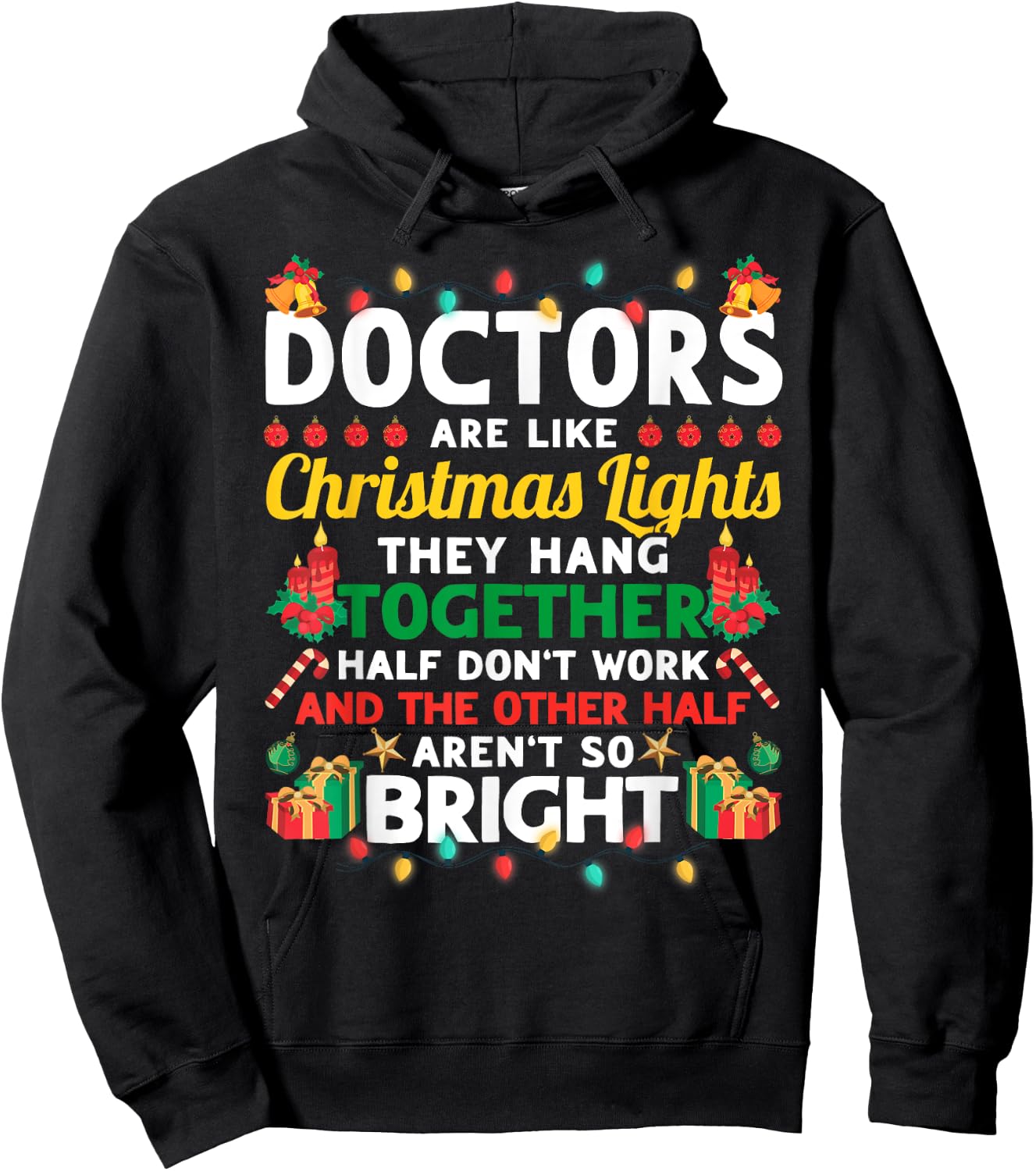 Doctors Are Like Christmas Lights Funny Christmas Doctor Hoodie - Hoodie | Black
