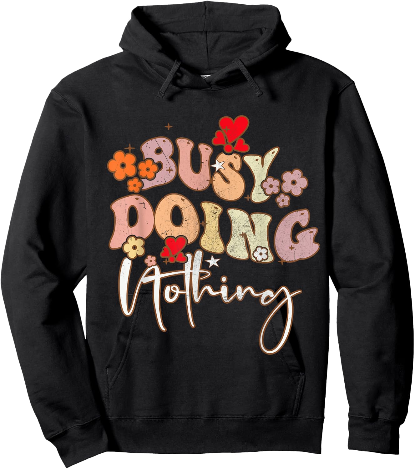 Groovy Sarcastic Busy Doing Nothing Funny Men Women Kid Hoodie - Hoodie | Black