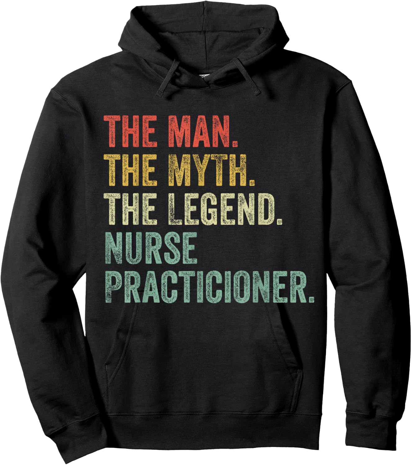 Man Myth The Legend Nurse Practitioner Dad Funny Nursing Hoodie - Hoodie | Black