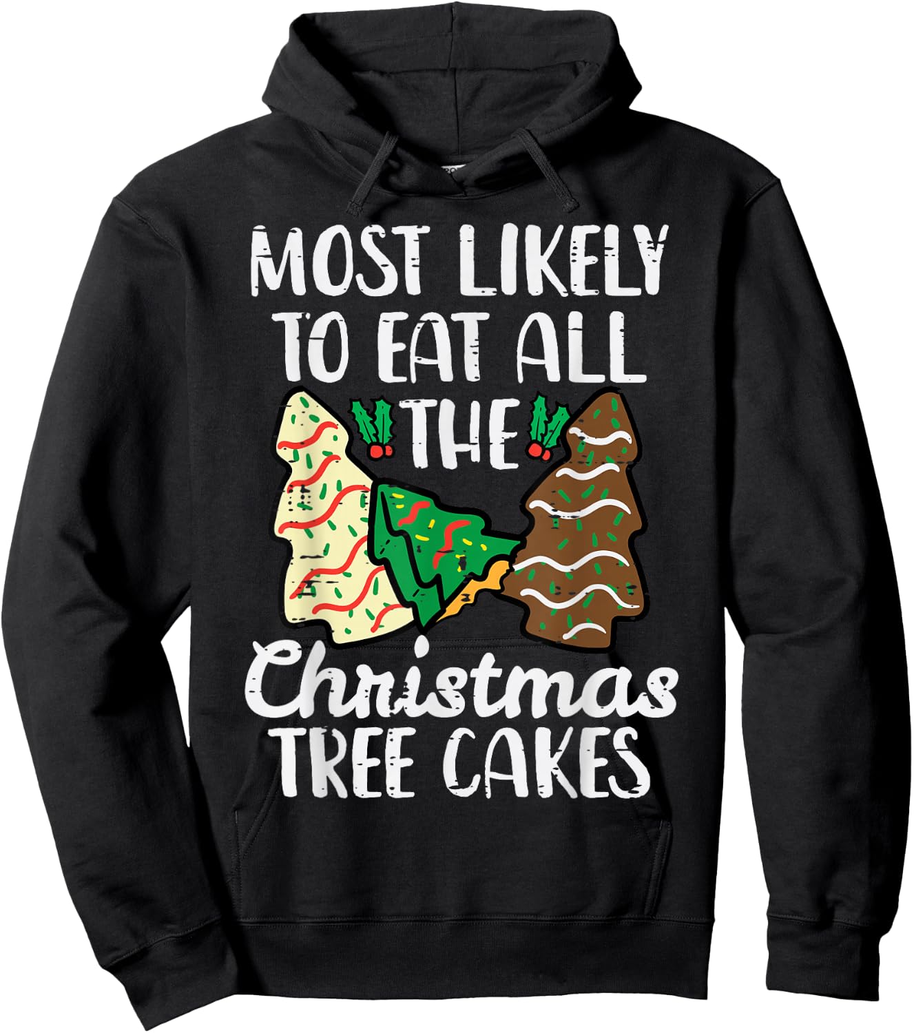 Most Likely to Eat Christmas Tree Cakes Xmas Girl Kids Women Hoodie - Hoodie | Black