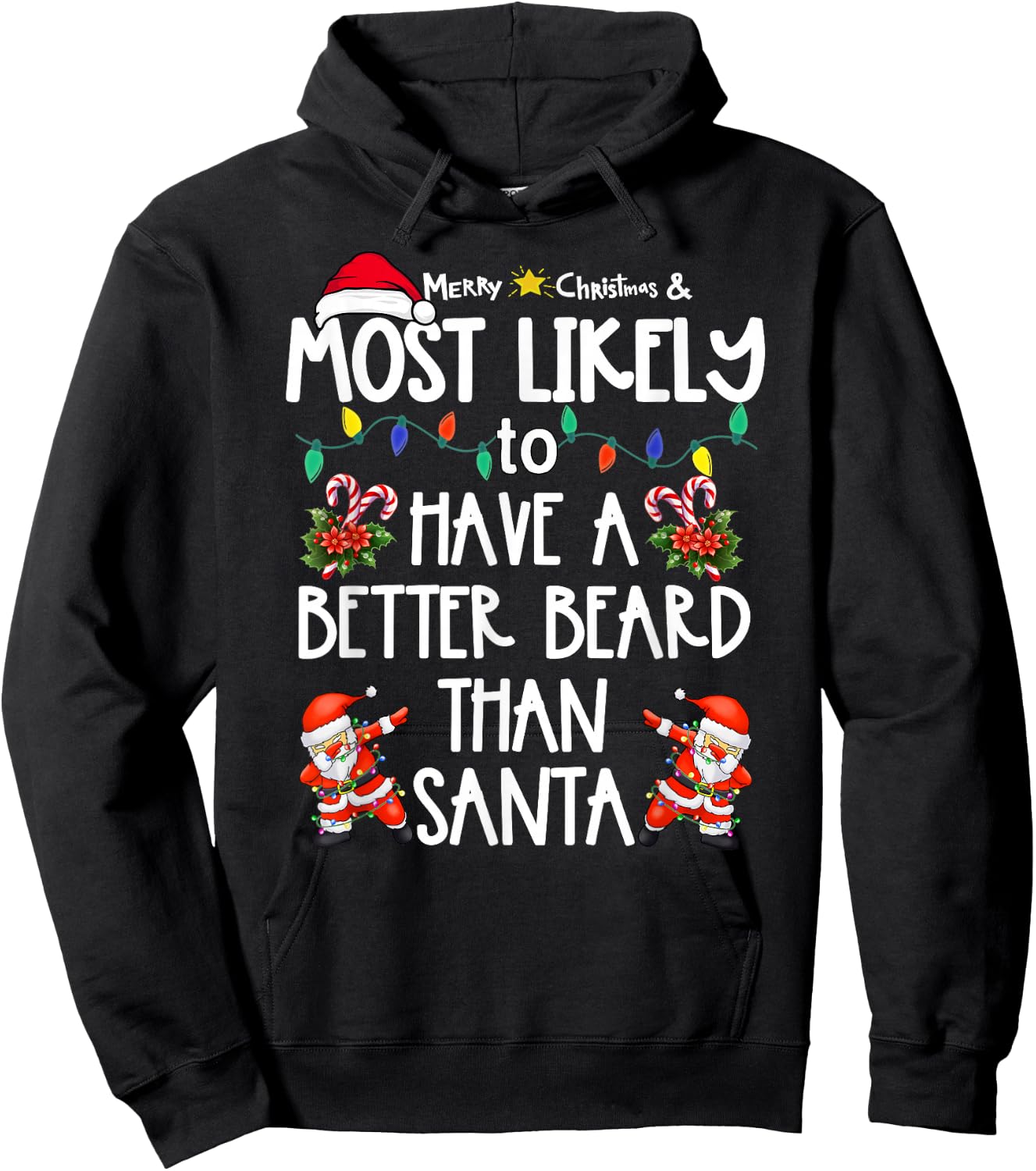Most Likely To Have Better Beard Than Santa Christmas Family Hoodie - Hoodie | Black