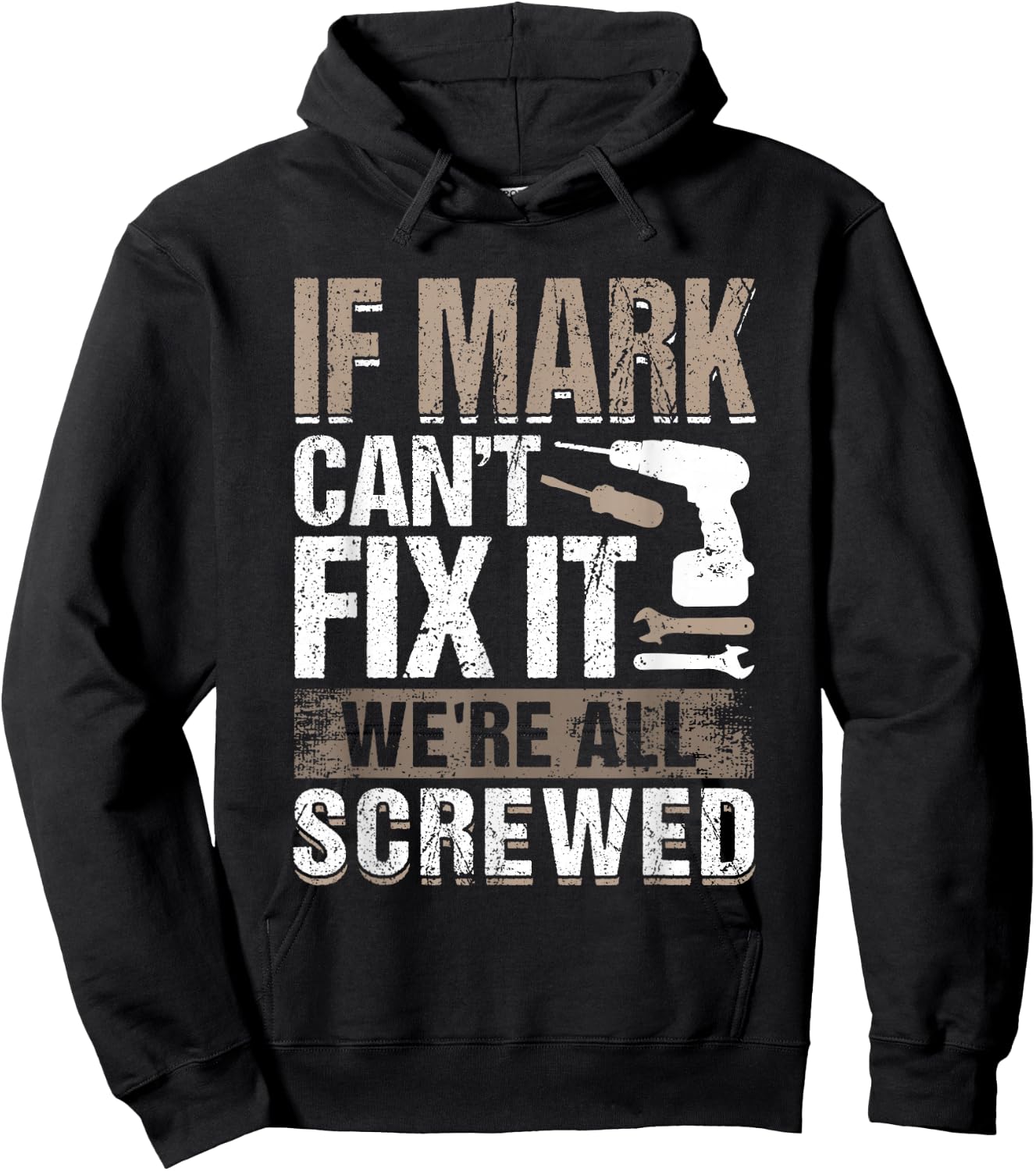 If Mark Can't Fix It We Are All Screwed Hoodie - Hoodie | Black