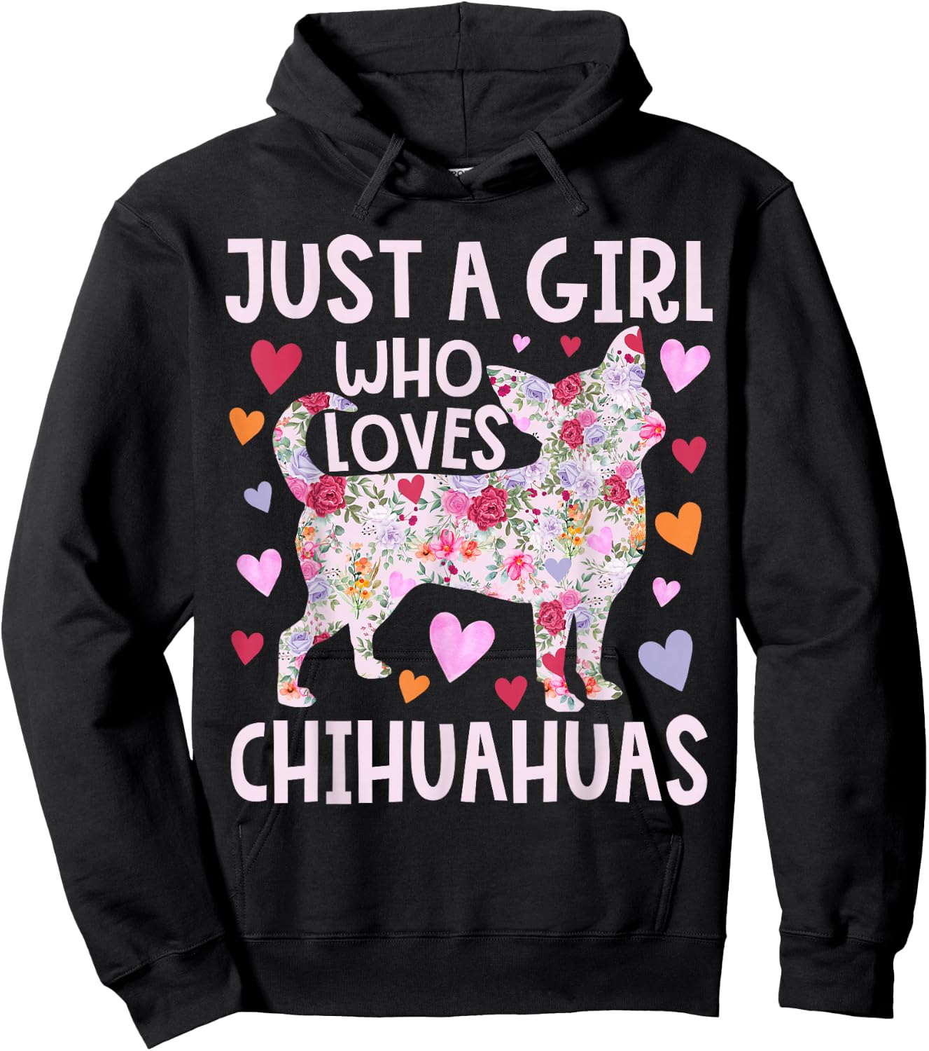 Chihuahua Just A Girl Who Loves Chihuahuas Dog Flower Floral Hoodie - Hoodie | Black