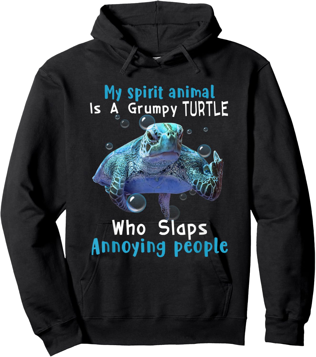 My Spirit Animal is a Grumpy Turtle Slaps Annoying People Hoodie - Hoodie | Black
