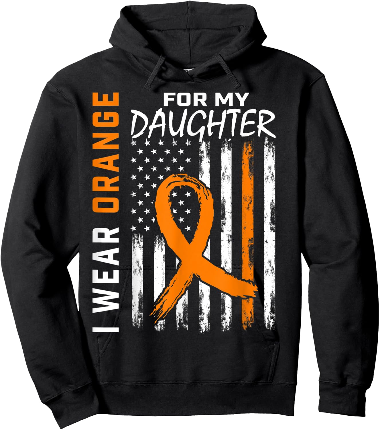 I Wear Orange For My Daughter Leukemia Awareness Flag Gifts Hoodie - Hoodie | Black