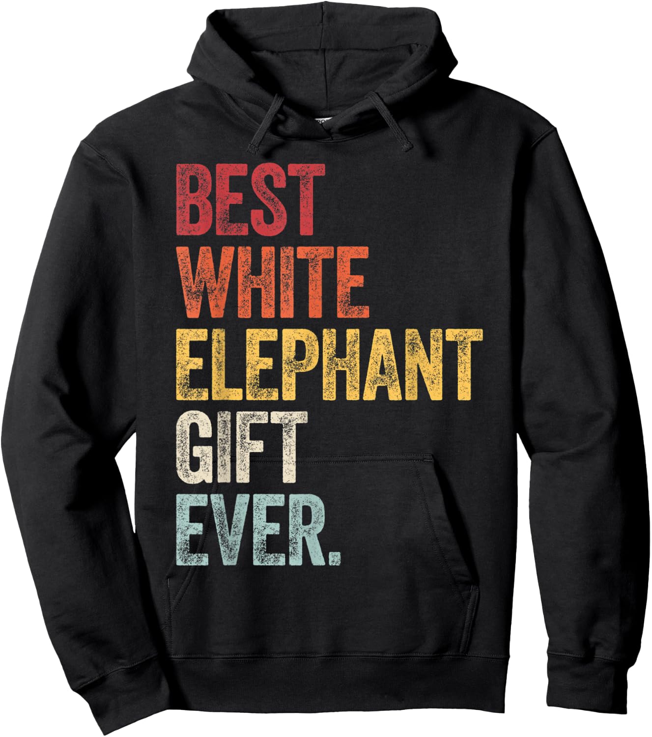 Best White Elephant Gift Ever Funny White Elephant Gag Gifts Hoodie - Hoodie | Black