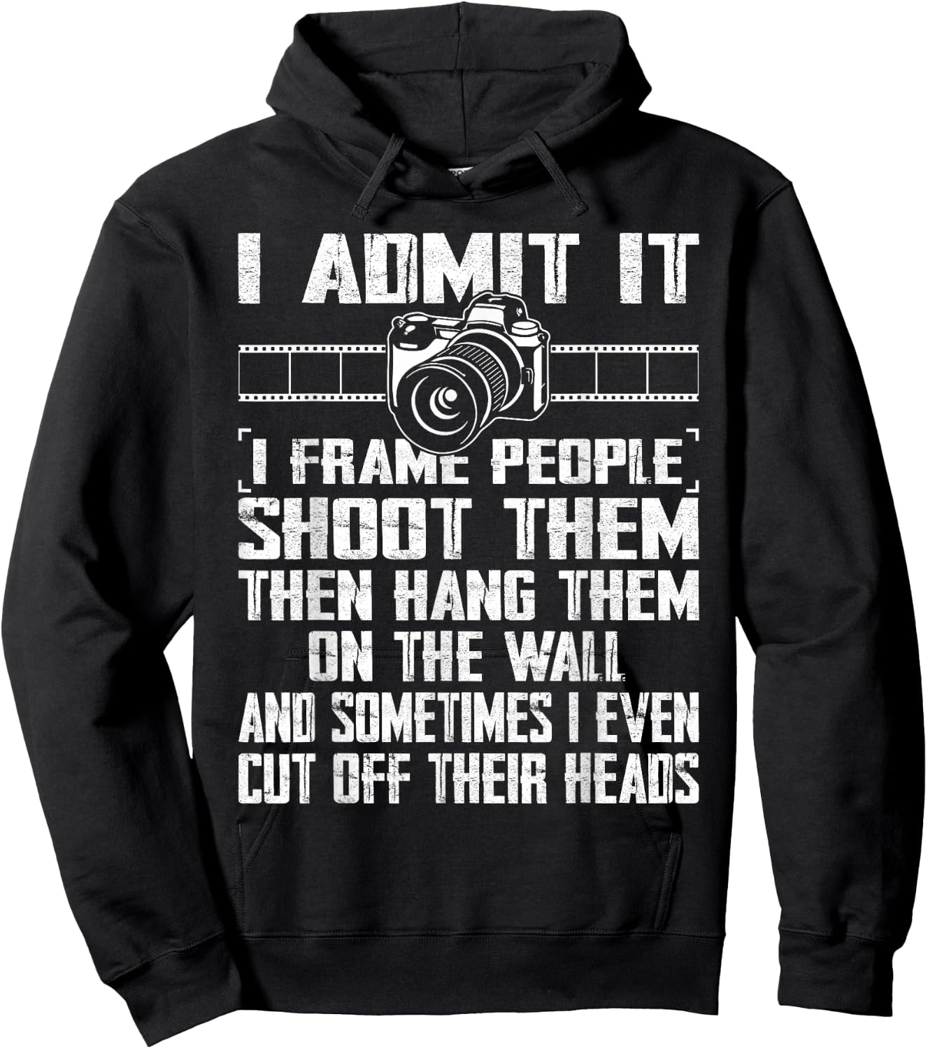 I Shoot, Frame, Hang People - Distressed Photographer Camera Hoodie - Hoodie | Black