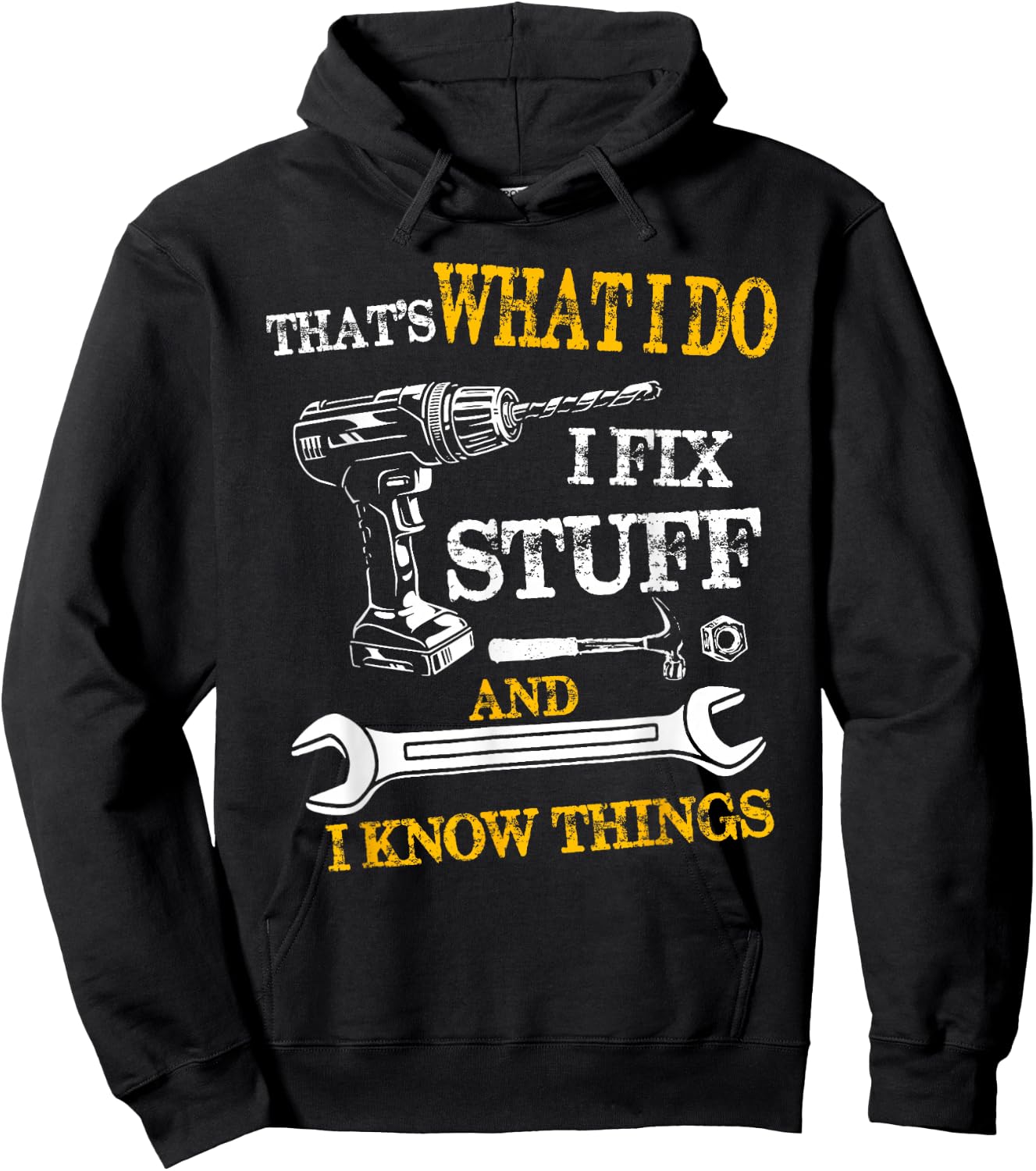That's What I Do I Fix Stuff And I Know Things Funny Vintage Hoodie - Hoodie | Black