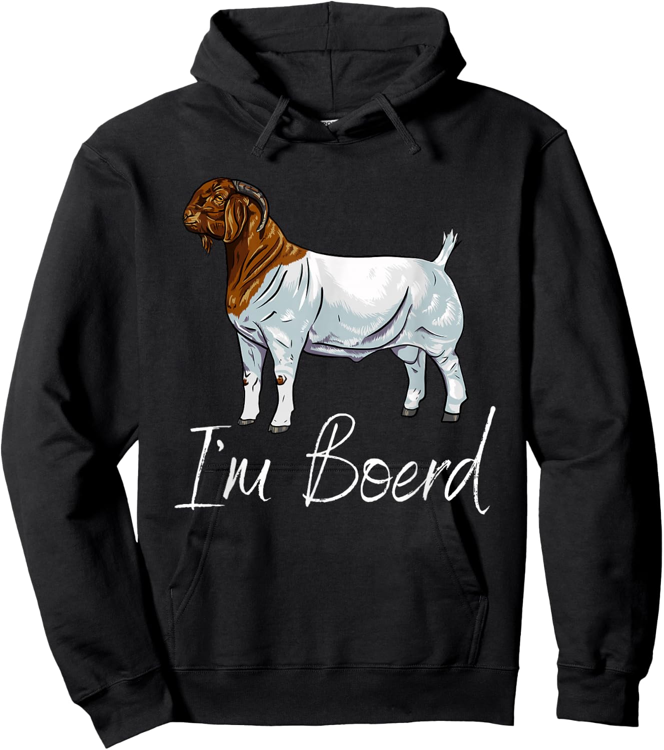Meat Goat Boer Buck "I'm Boerd" Hoodie - Hoodie | Black