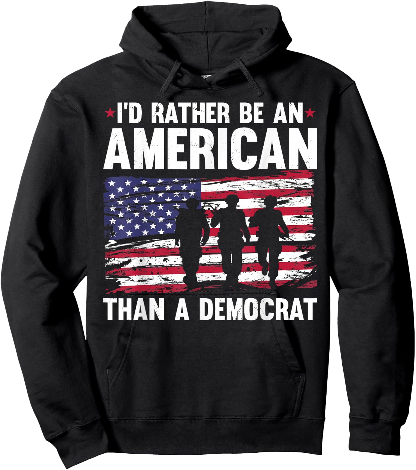 Veteran's Day I'd Rather Be An American Than A Democrat Hoodie - Hoodie | Black