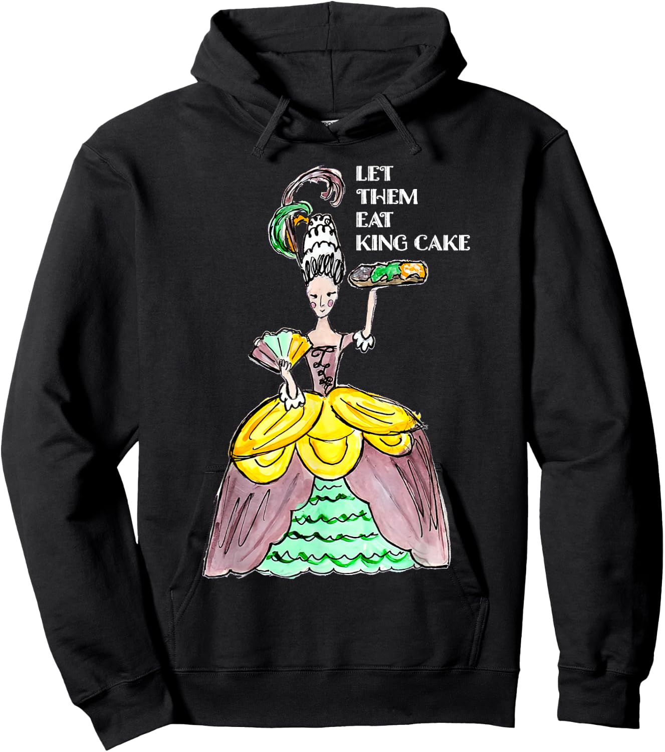 Let Them Eat King Cake Mardi Gras Food Lover Parade Costume Hoodie - Hoodie | Black