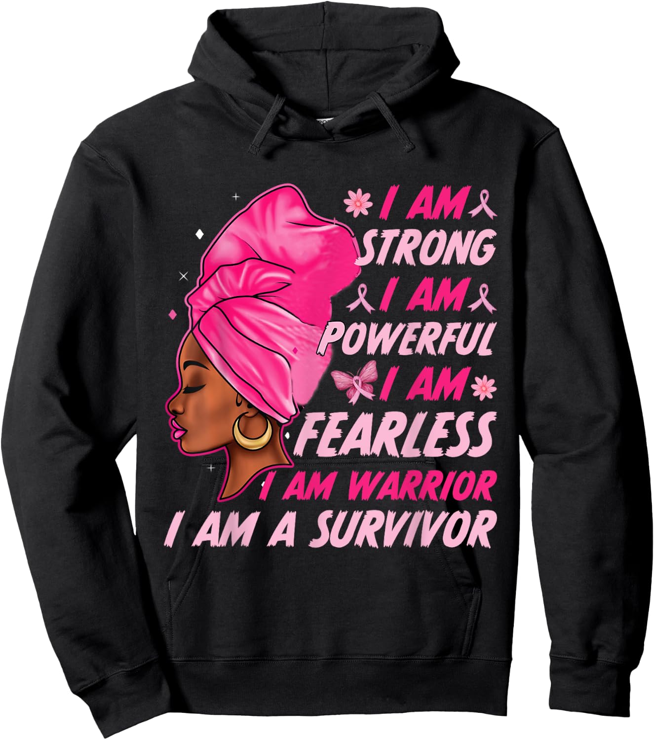 I Am Strong I Am Powerful Breast Cancer Awereness Women Girl Hoodie - Hoodie | Black