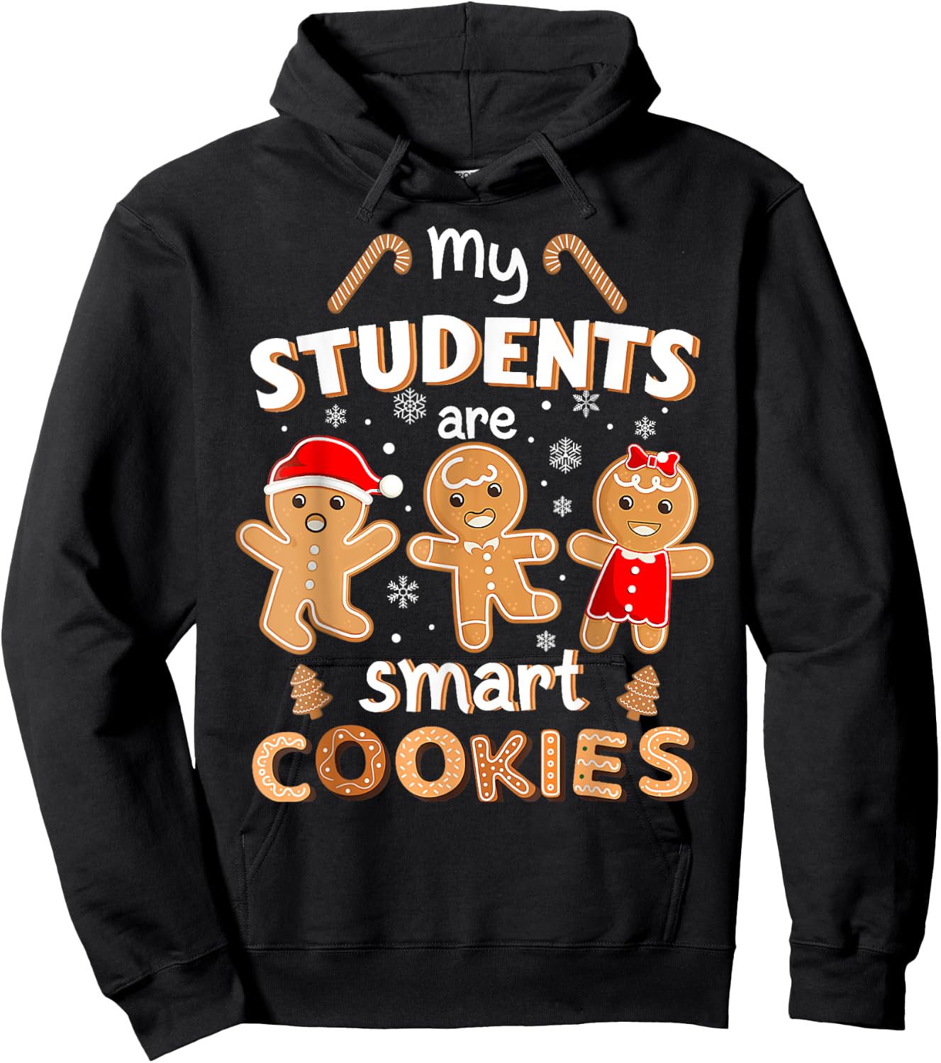 Christmas Teacher My Students Are Smart Cookies Gingerbread Hoodie - Hoodie | Black