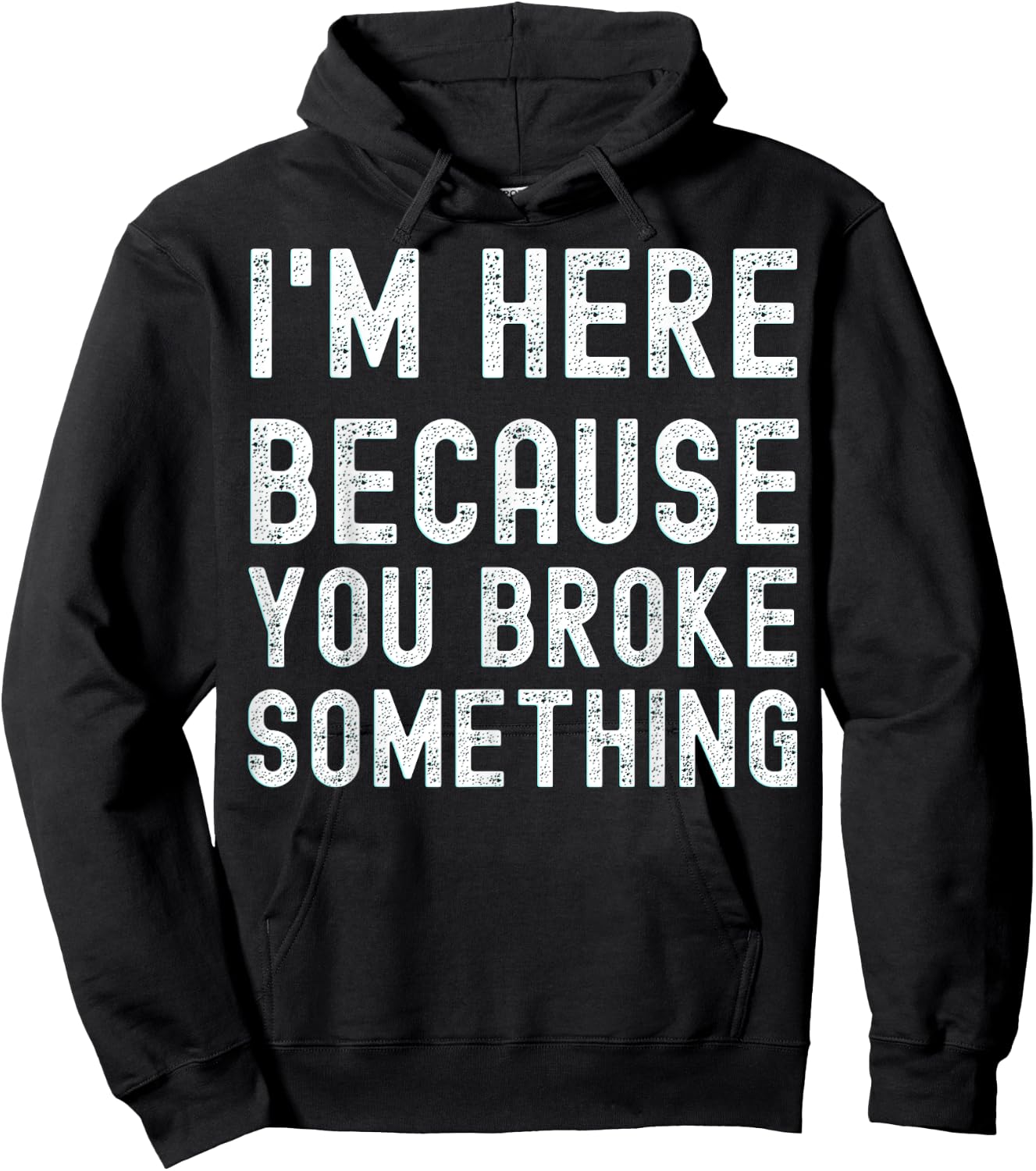 Mechanic with German Text "Ich bin hier weil du etwas kaputt machen" [German Language Hoodie - Hoodie | Black