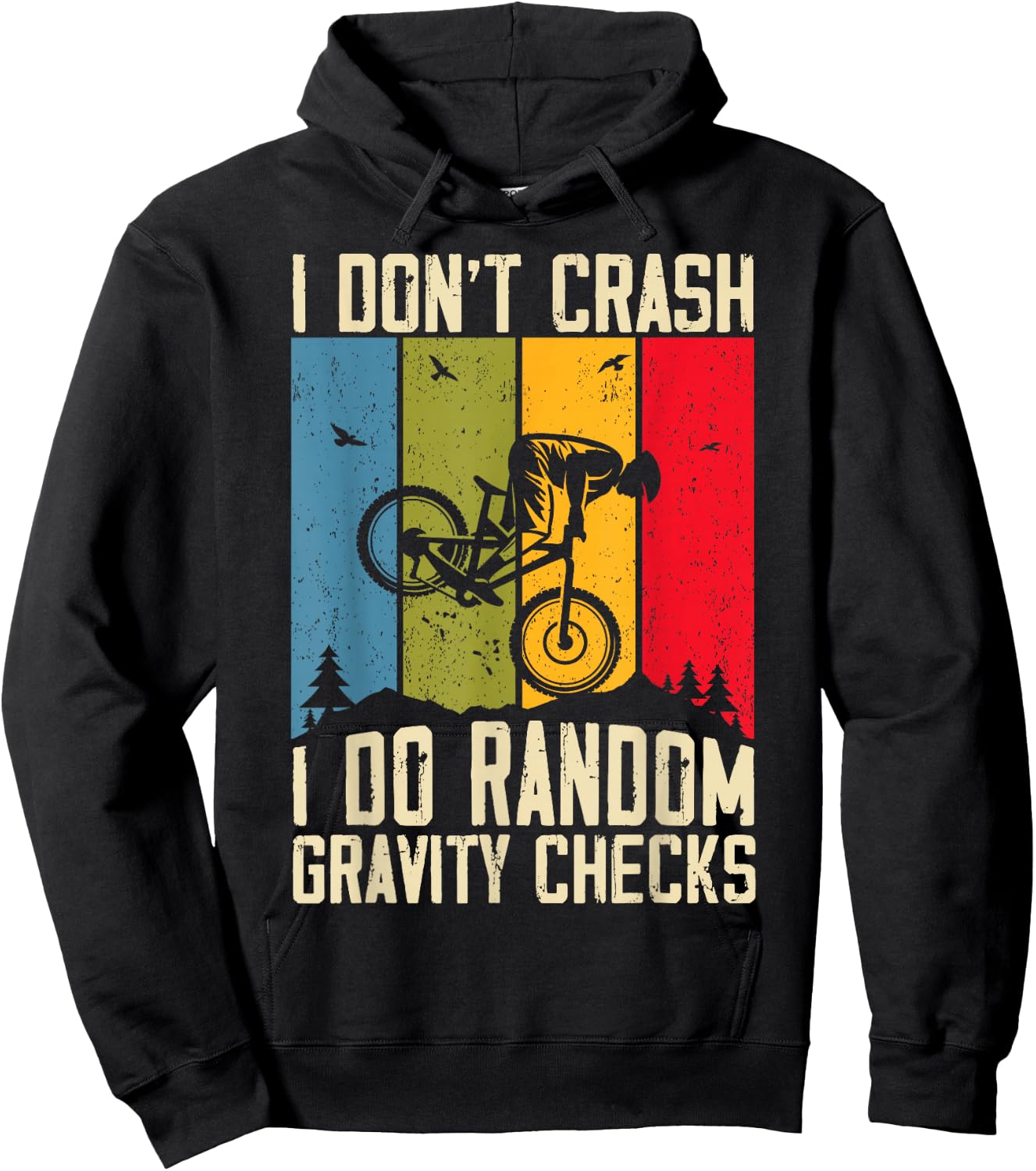 Mountain Bike I Don't Crash I Do Random Gravity Checks Biker Hoodie - Hoodie | Black