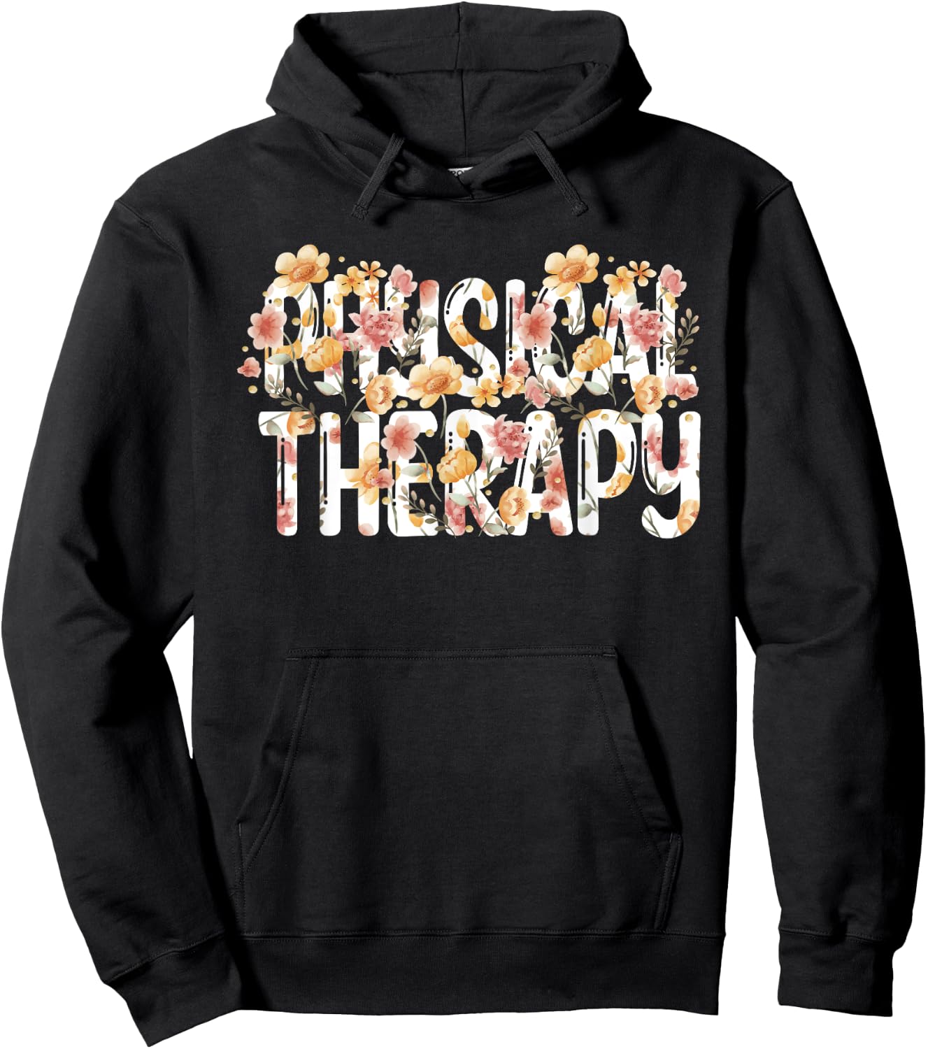 Floral Physical Therapist Flowers Physical Therapy Hoodie - Hoodie | Black