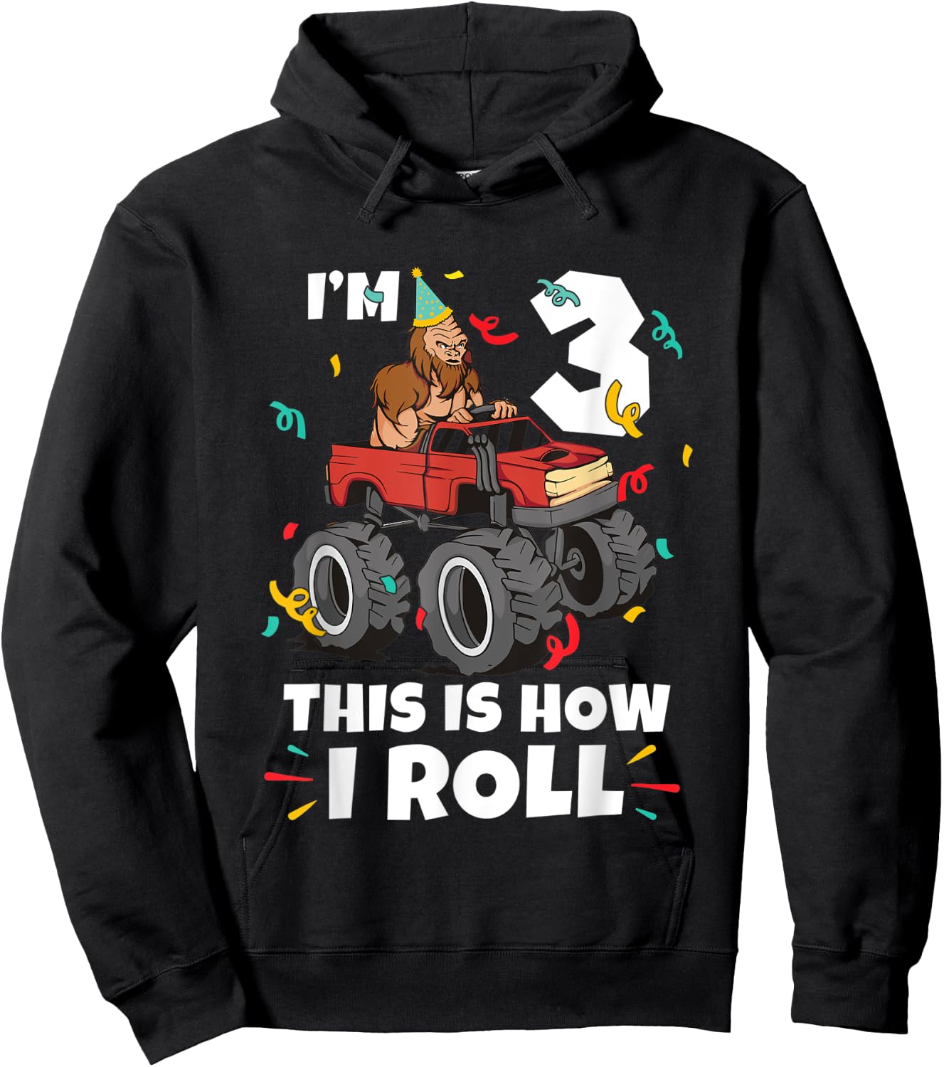 Bigfoot Party Supplies I'm 3 This Is How I Roll Hoodie - Hoodie | Black