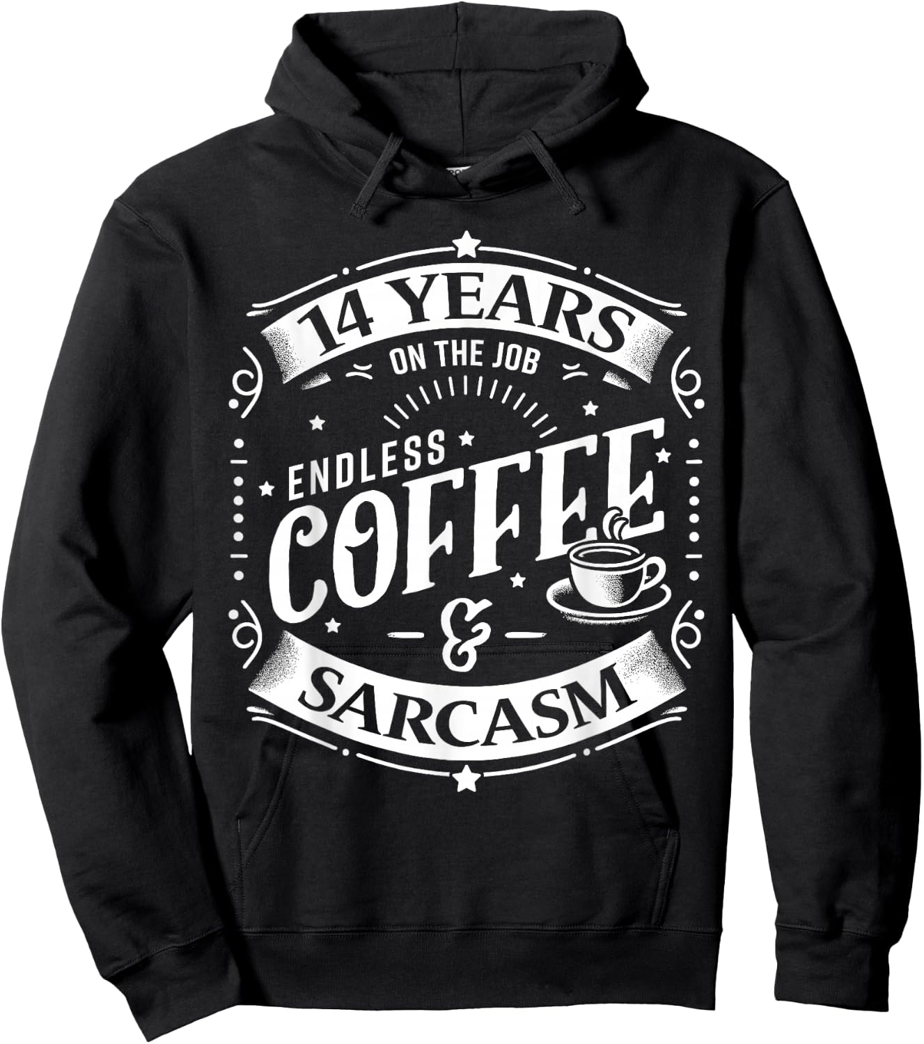 14 Years on the Job Coffee and Sarcasm 14th Work Anniversary Hoodie - Hoodie | Black