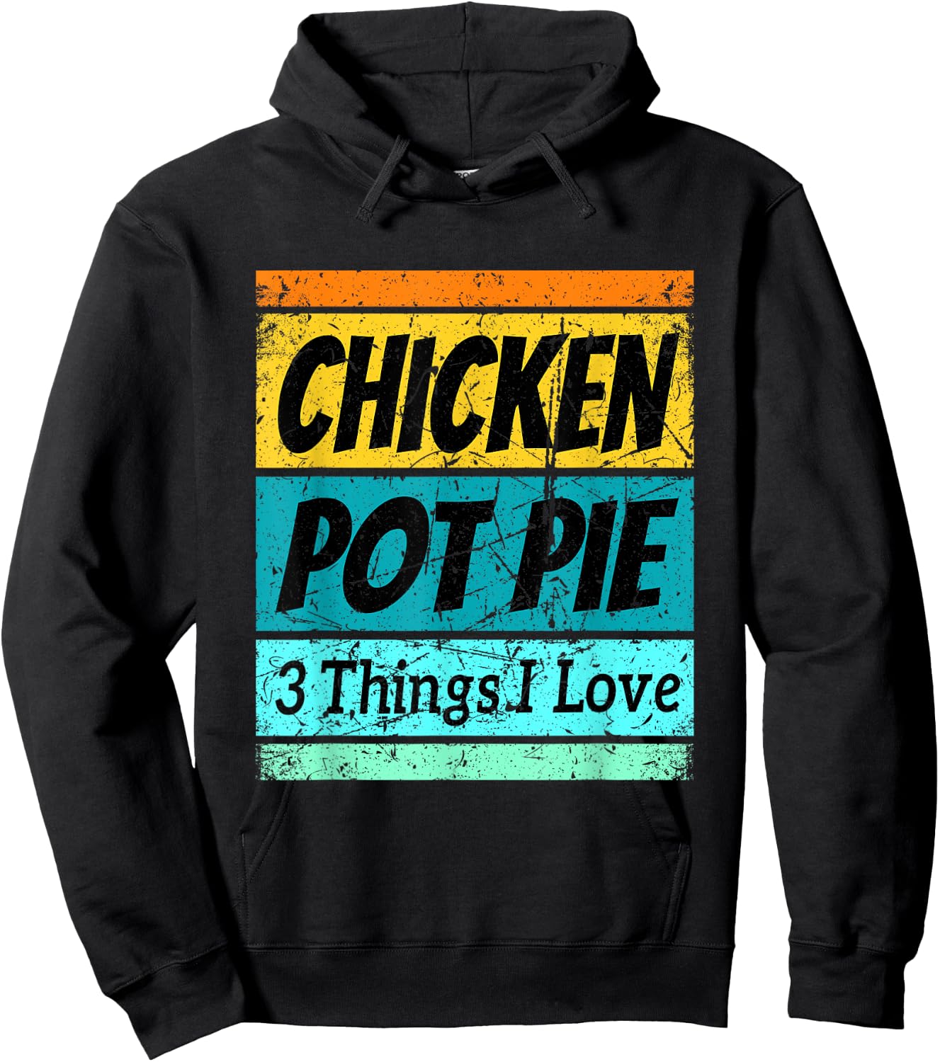 Retro Chicken Pot Pie Shirt Three Things I Love Favorite Hoodie - Hoodie | Black