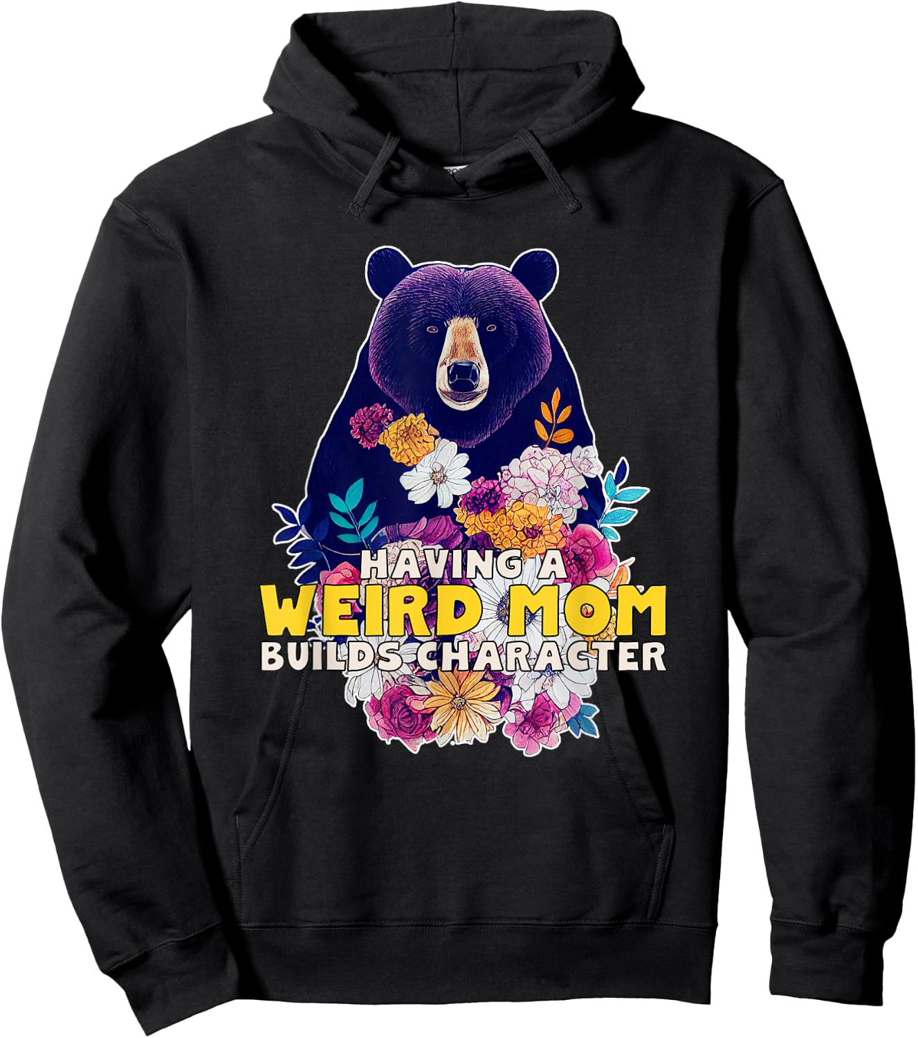 Having a Weird Mom Builds Character Hoodie - Hoodie | Black
