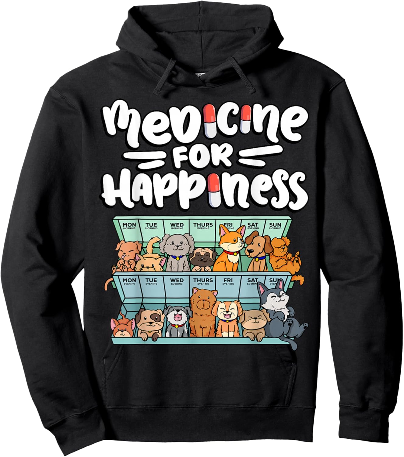Medicine for Happiness Pill Box Animals Dog Breeds Puppies Hoodie - Hoodie | Black