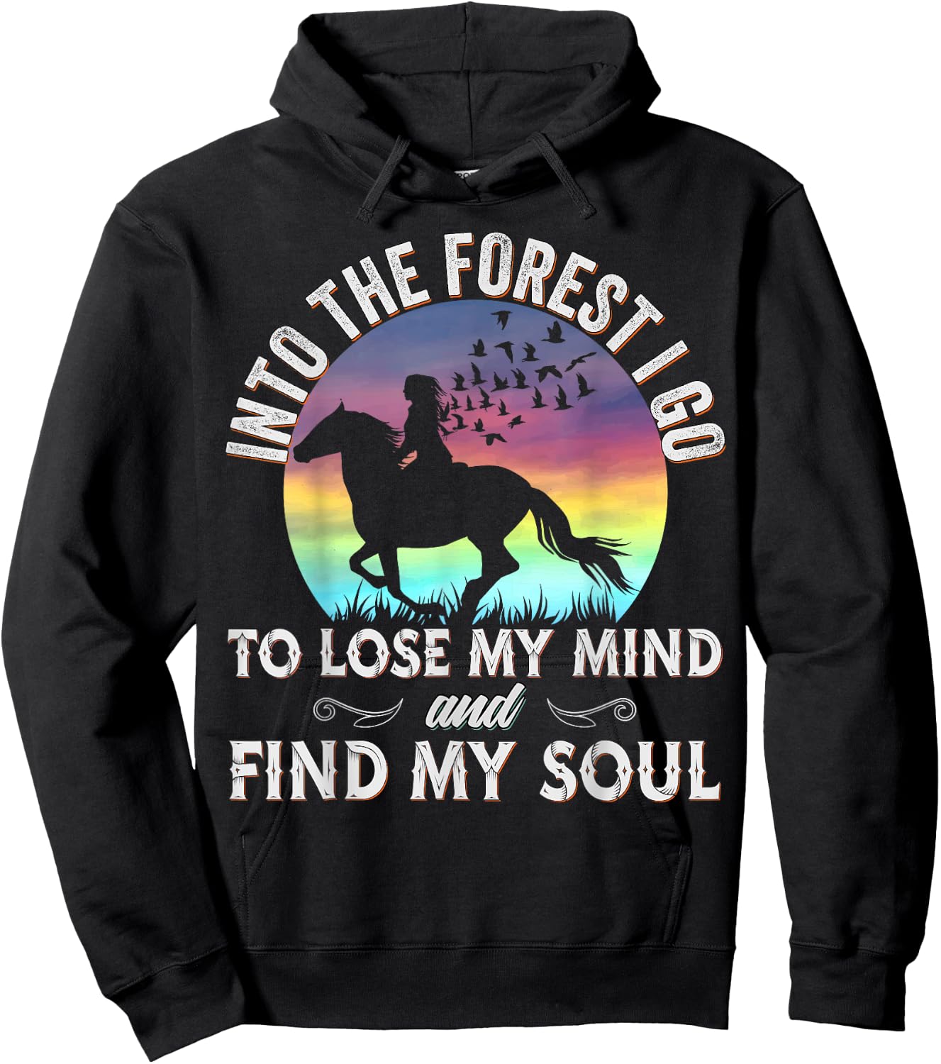 Into the Forest I go Horseback Riding Horse Lover Equestrian Hoodie - Hoodie | Black