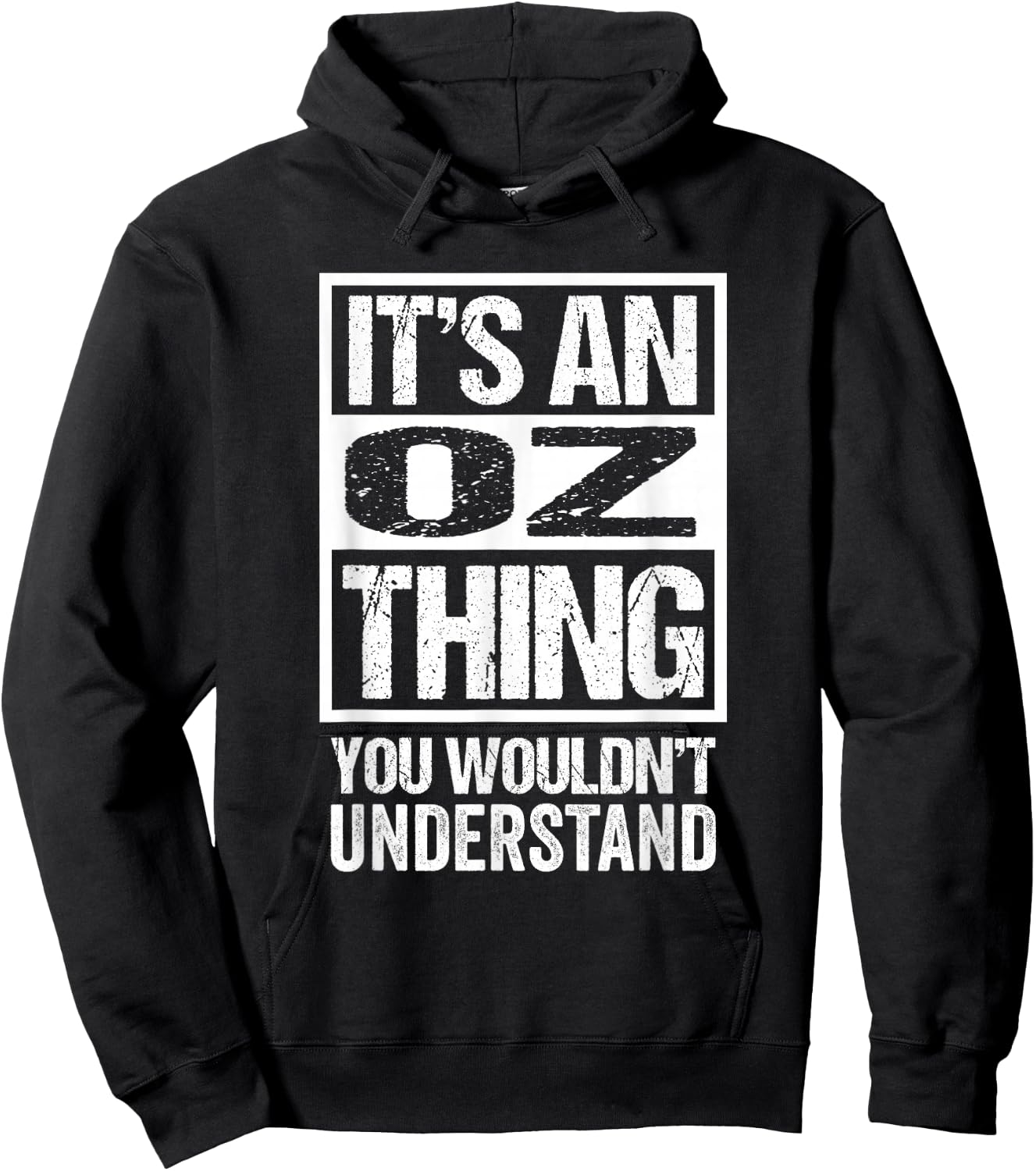 It's An Oz Thing You Wouldn't Understand First Name Nickname Hoodie - Hoodie | Black