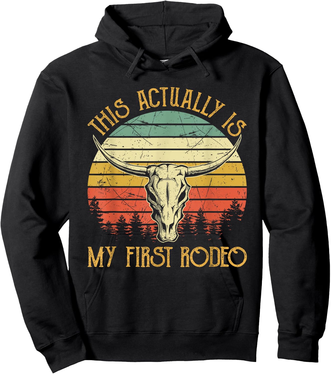 This Actually Is My First Rodeo Country Western Bull Skull Hoodie - Hoodie | Black