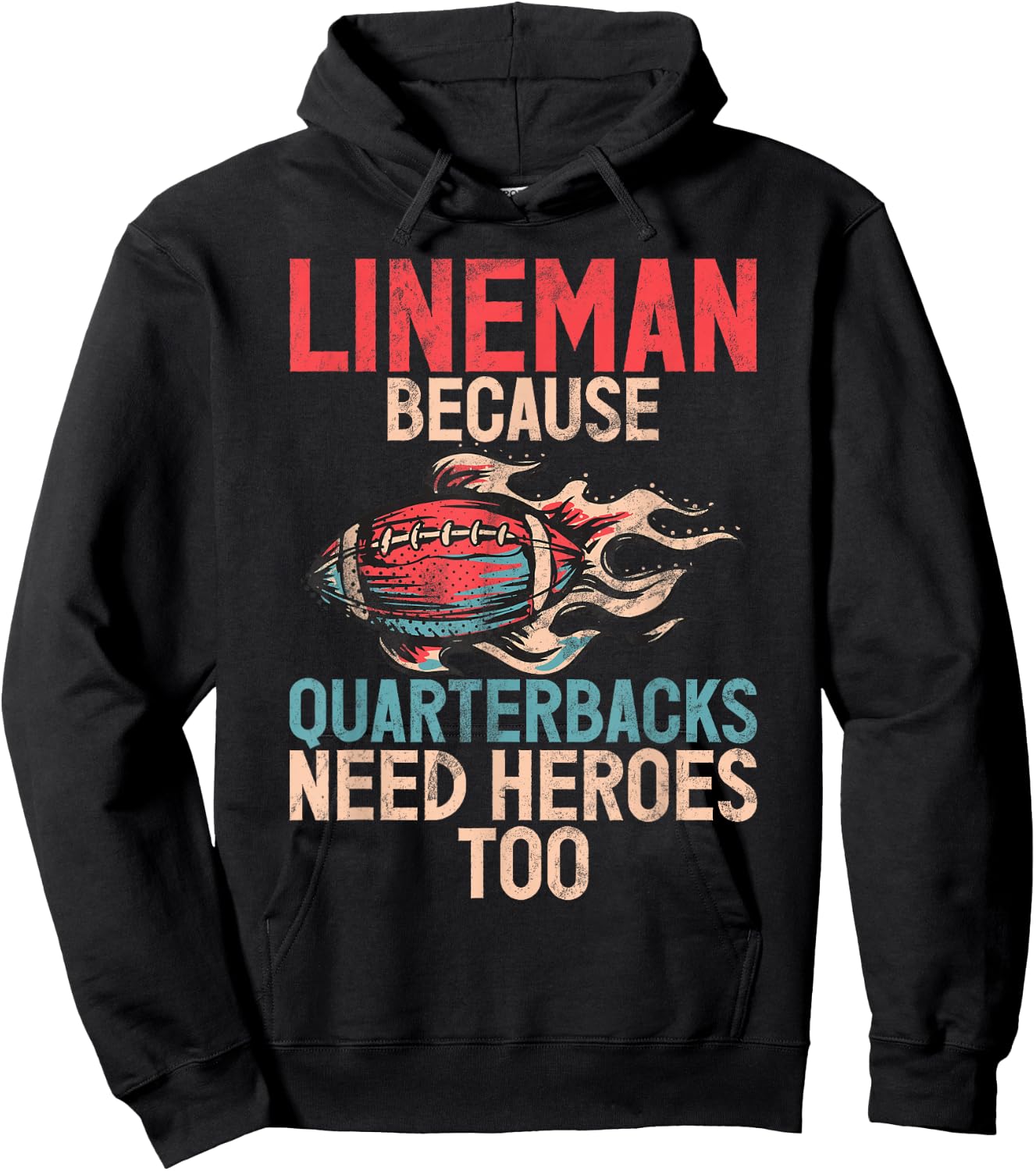 Lineman because Quarterbacks need Heroes too Lineman Hoodie - Hoodie | Black