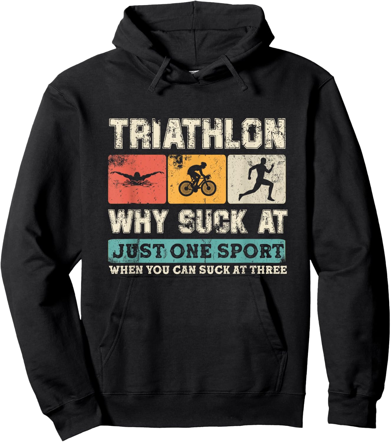 Why Suck At One Sport you can Suck at three Triathlon Hoodie - Hoodie | Black