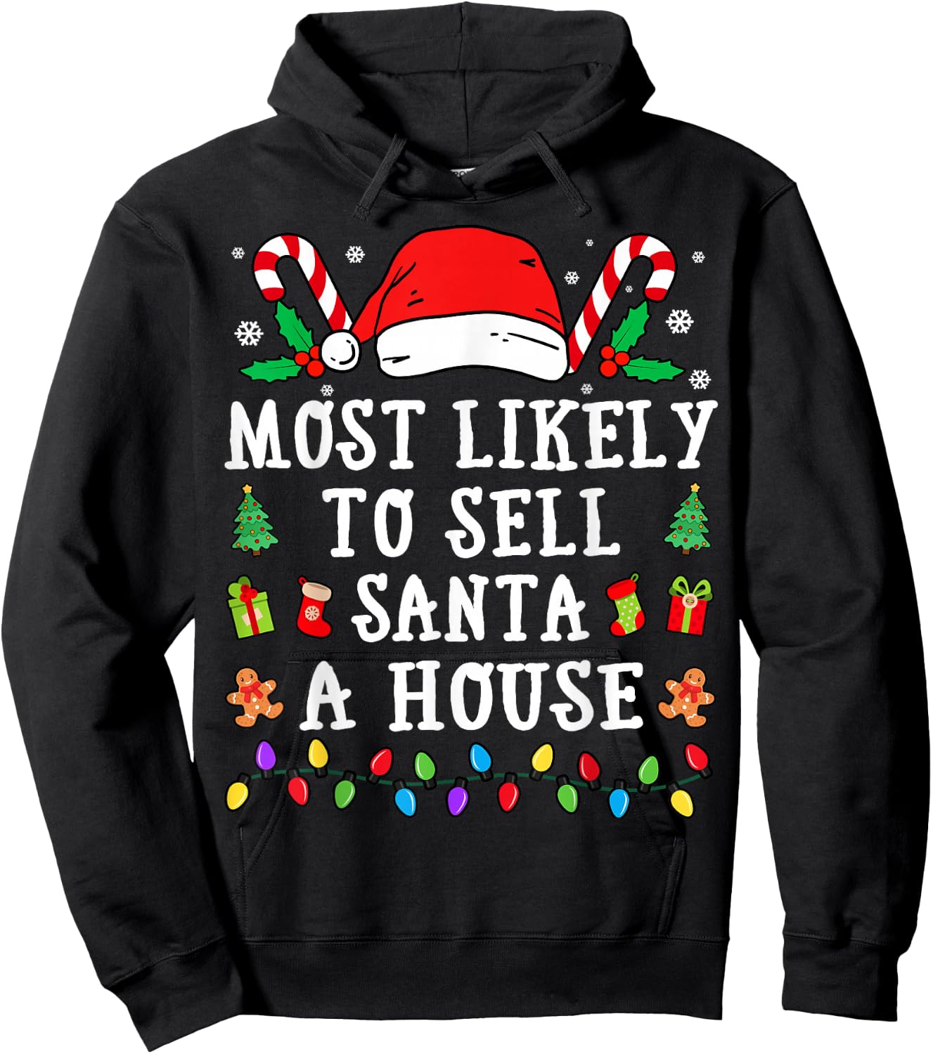 Most Likely To Sell Santa A House Christmas Hoodie - Hoodie | Black