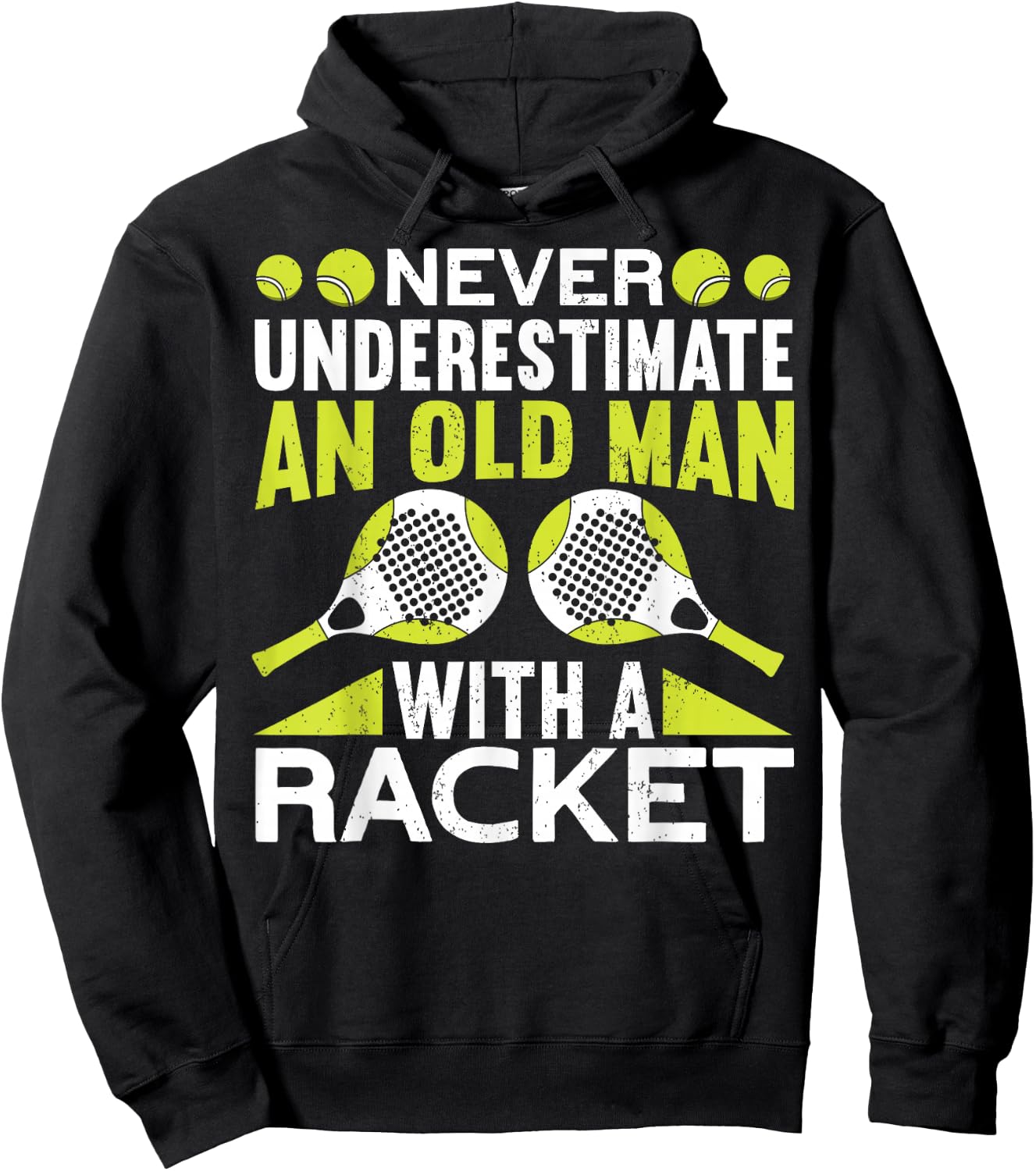 Never Underestimate An Old Man With A Racket Funny Padel Hoodie - Hoodie | Black