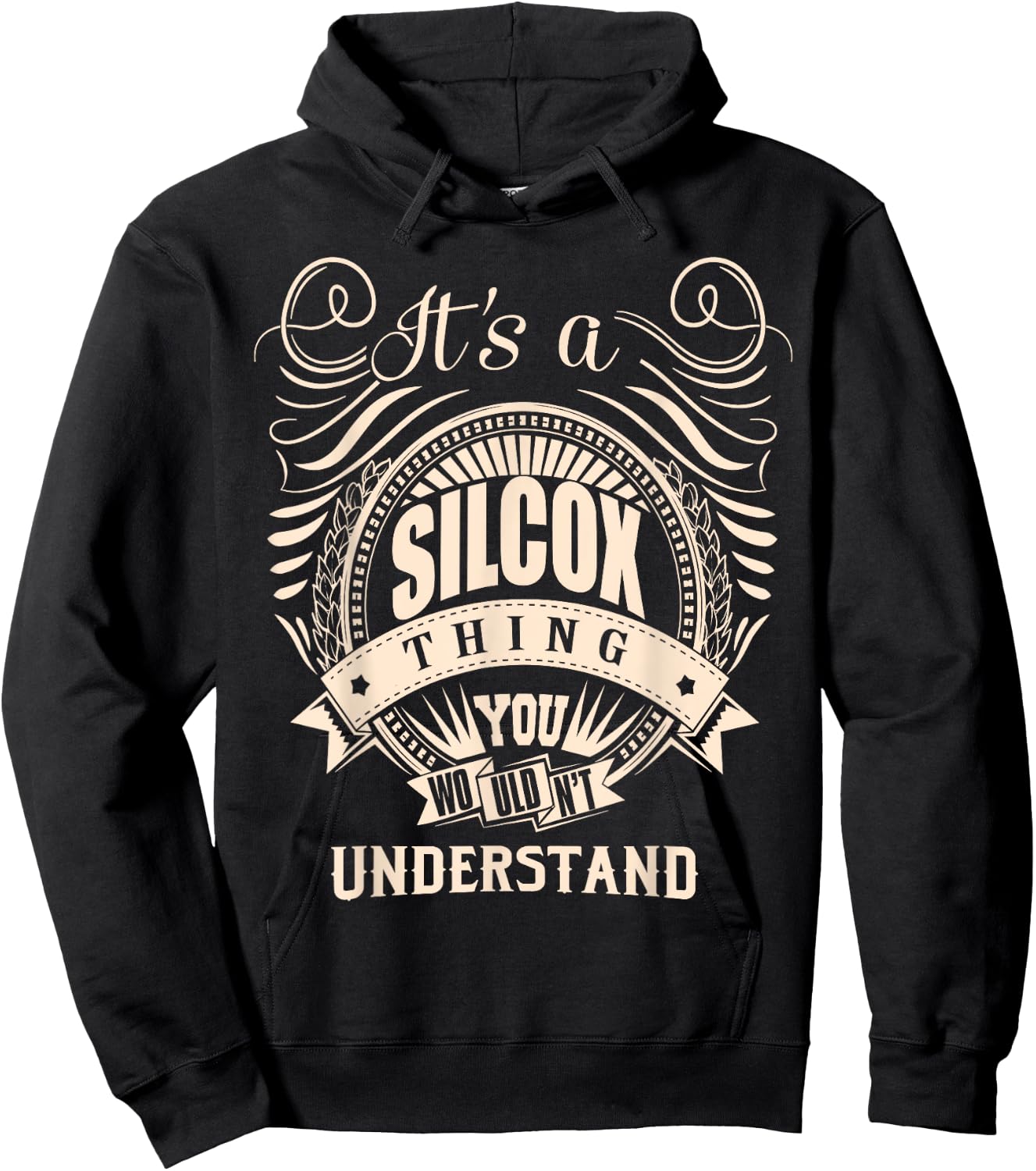 It's a SILCOX thing you wouldn't understand Gift Hoodie - Hoodie | Black