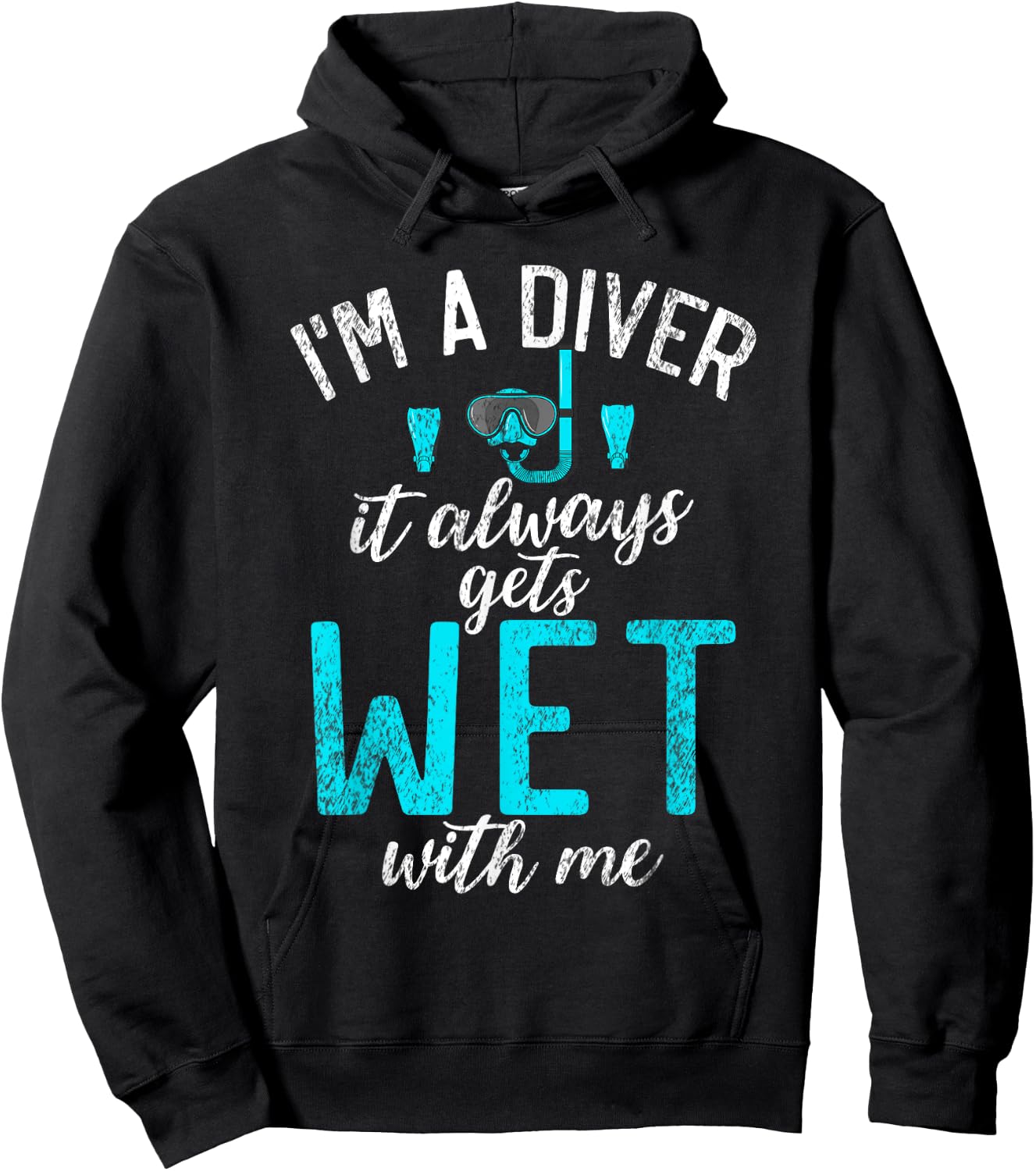 Im a Diver it always gets Wet with me funny Diving Hoodie - Hoodie | Black