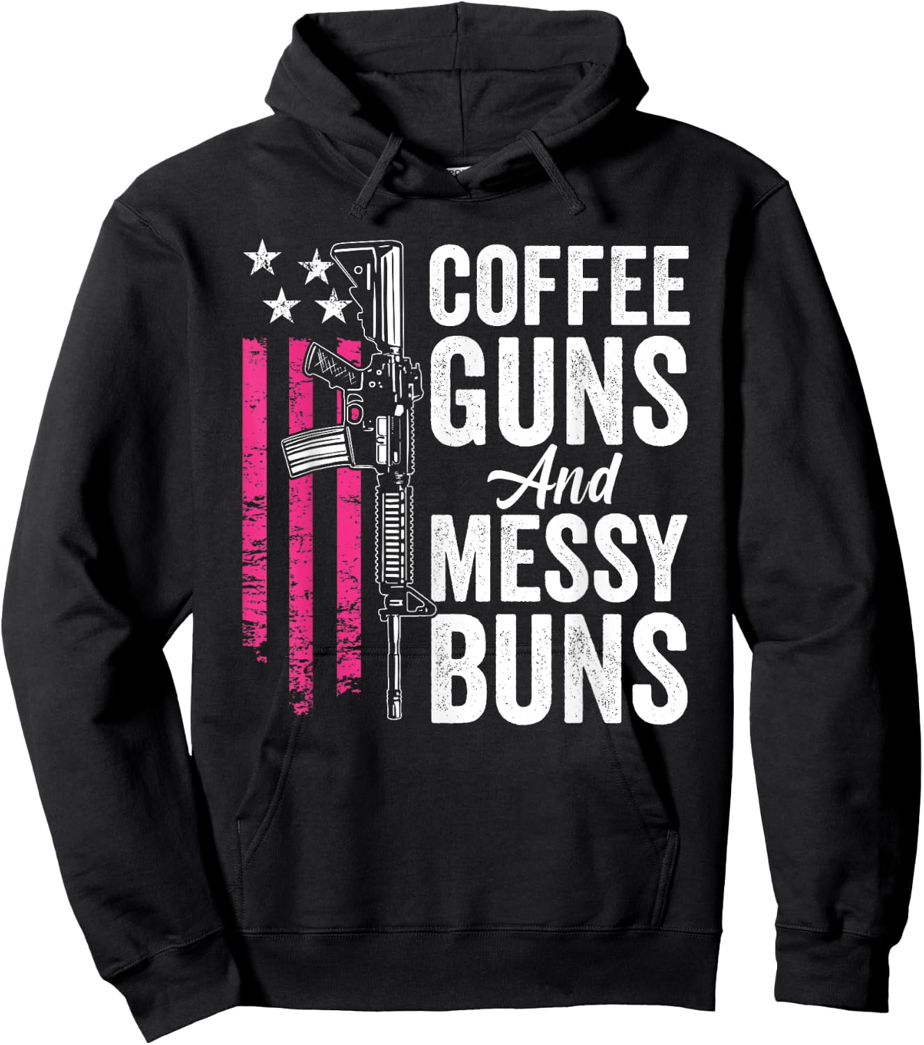 Coffee Guns And Messy Buns - Pink AR15 USA Funny Gun Hoodie - Hoodie | Black