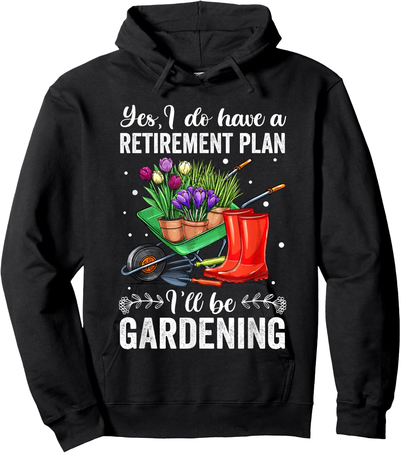Retirement Plan Gardening Shirts , Retirement Hoodie - Hoodie | Black