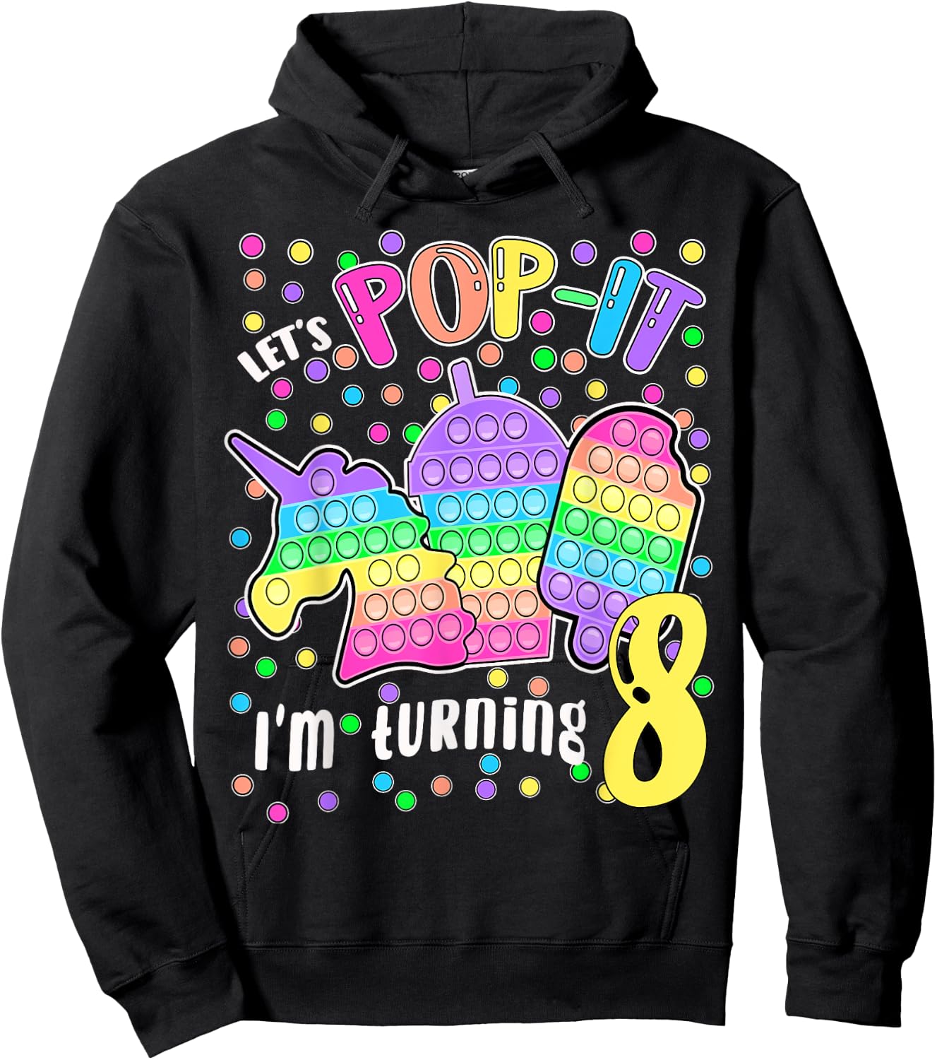 Let's Pop-it I'm turning 8 Colorful 8th Birthday Girl Hoodie - Hoodie | Black