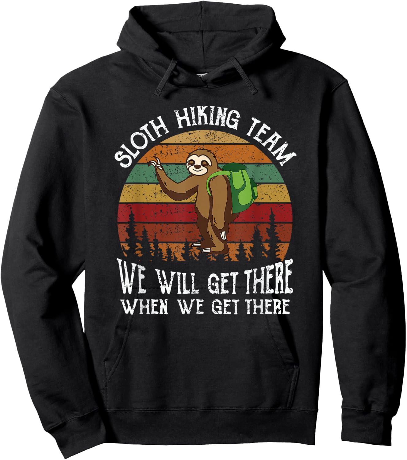 Funny sloth Hiking team we'll get there when we get there Hoodie - Hoodie | Black