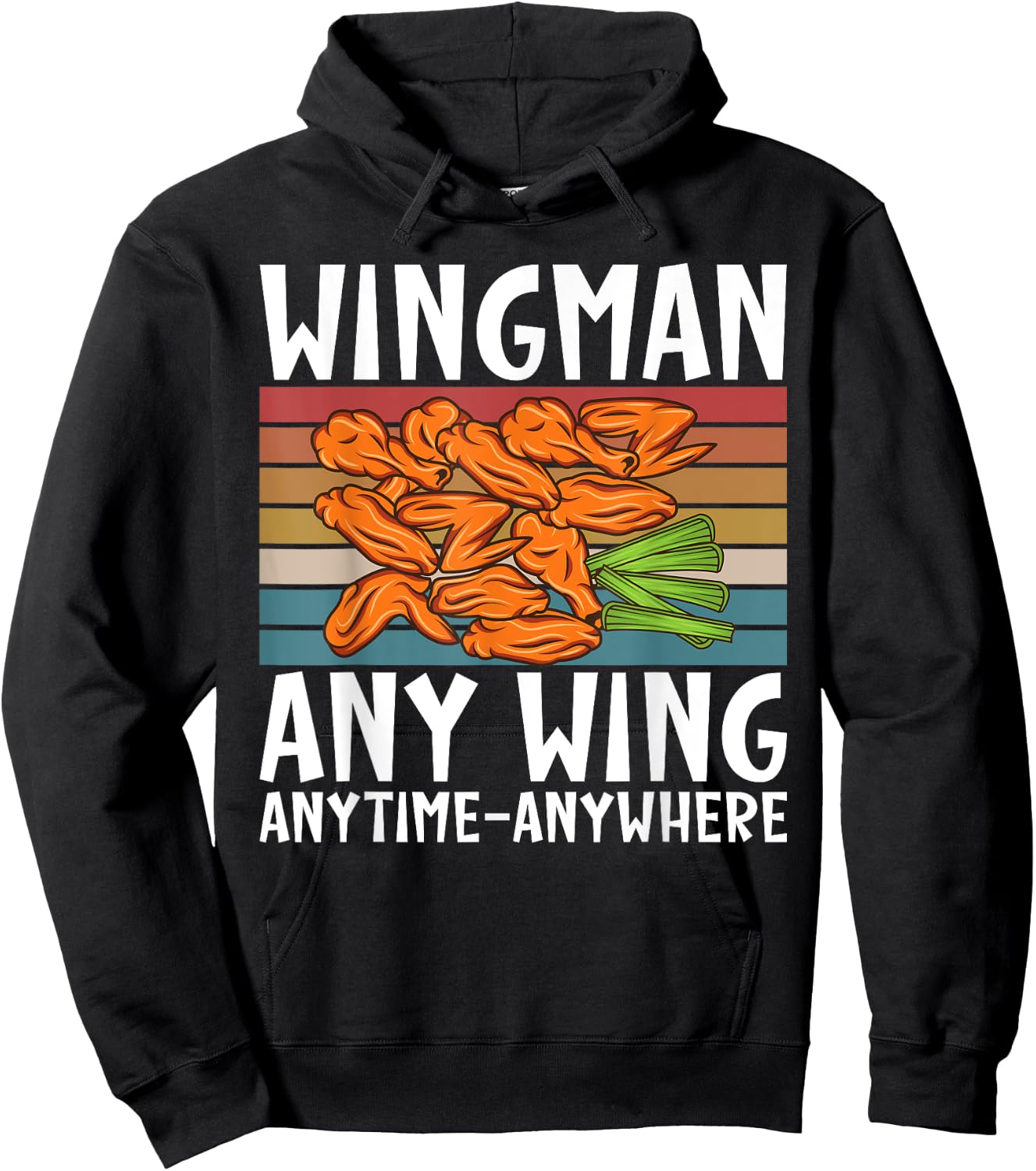 Wingman any Wing anytime anywhere funny Chicken Wing Hoodie - Hoodie | Black