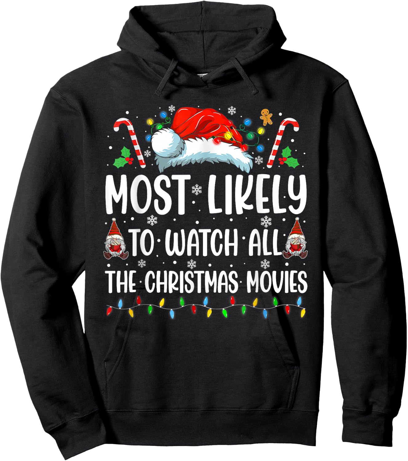 Most Likely To Watch All The Christmas Movies Family Funny Hoodie - Hoodie | Black